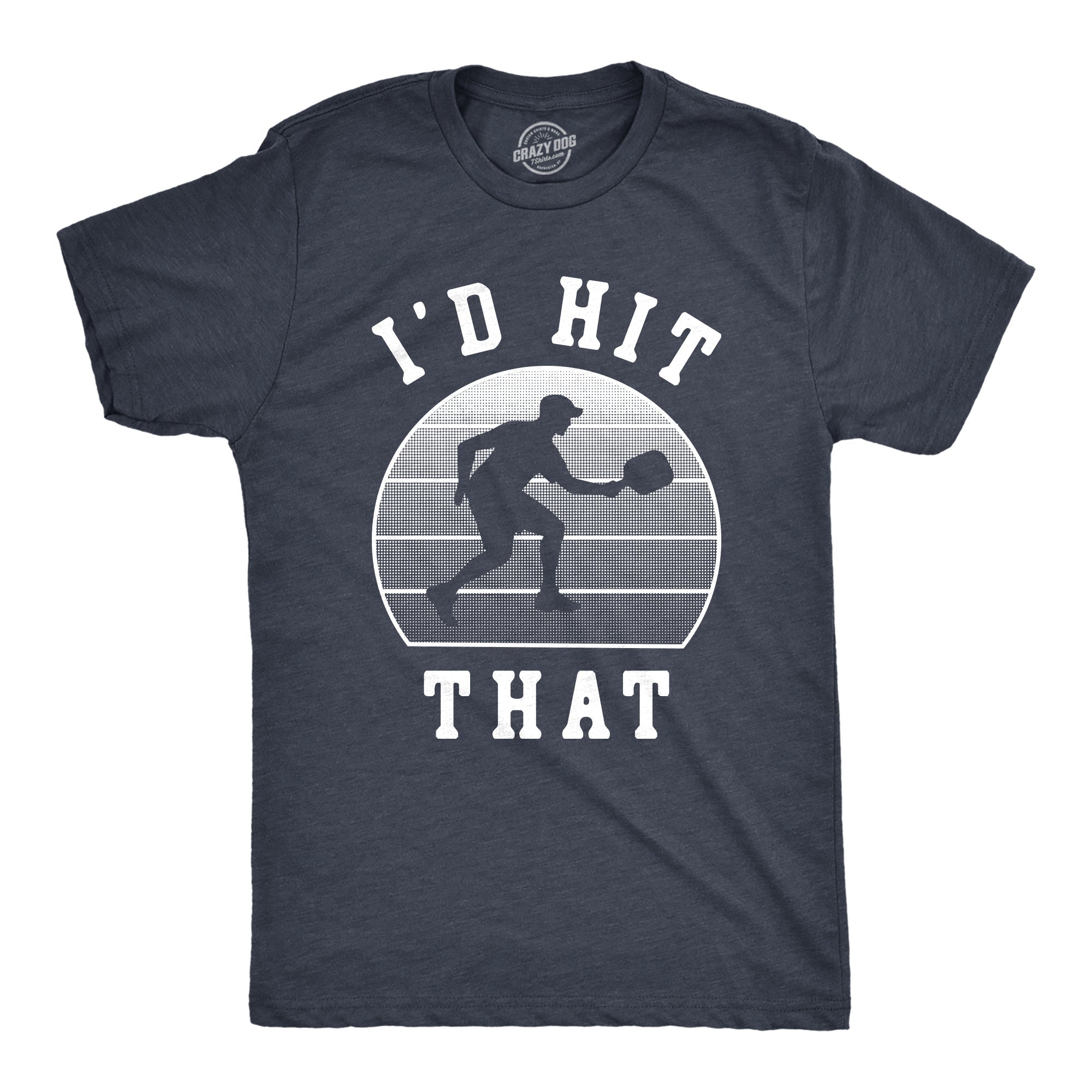 Id Hit That Men's T Shirt
