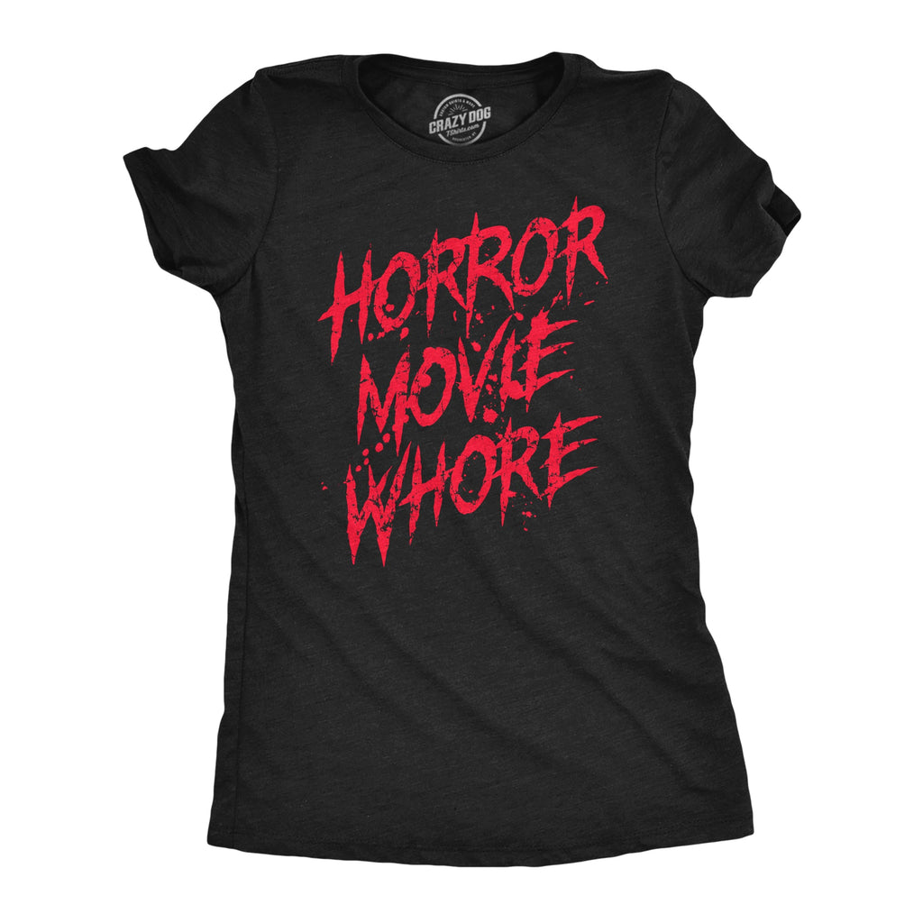 Horror Movie Whore Women's T Shirt