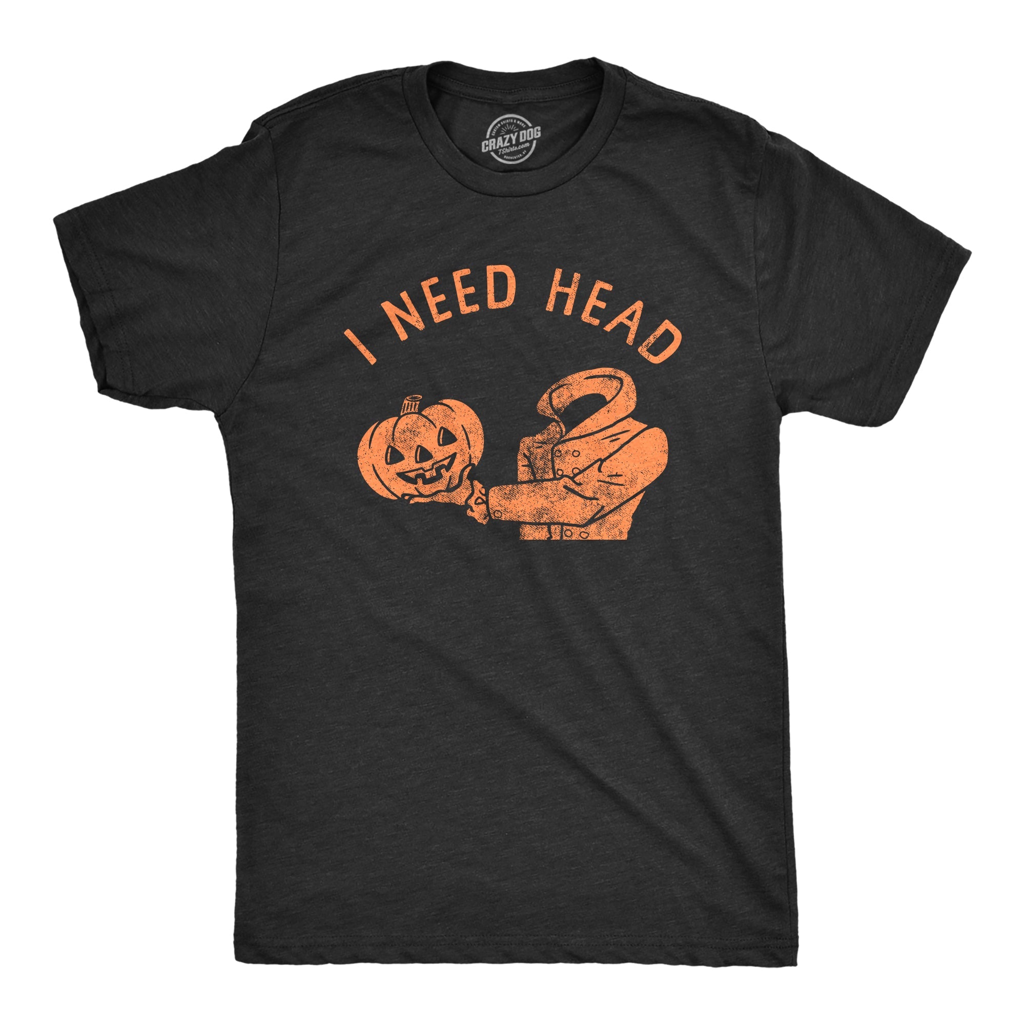 I Need Head Men's T Shirt