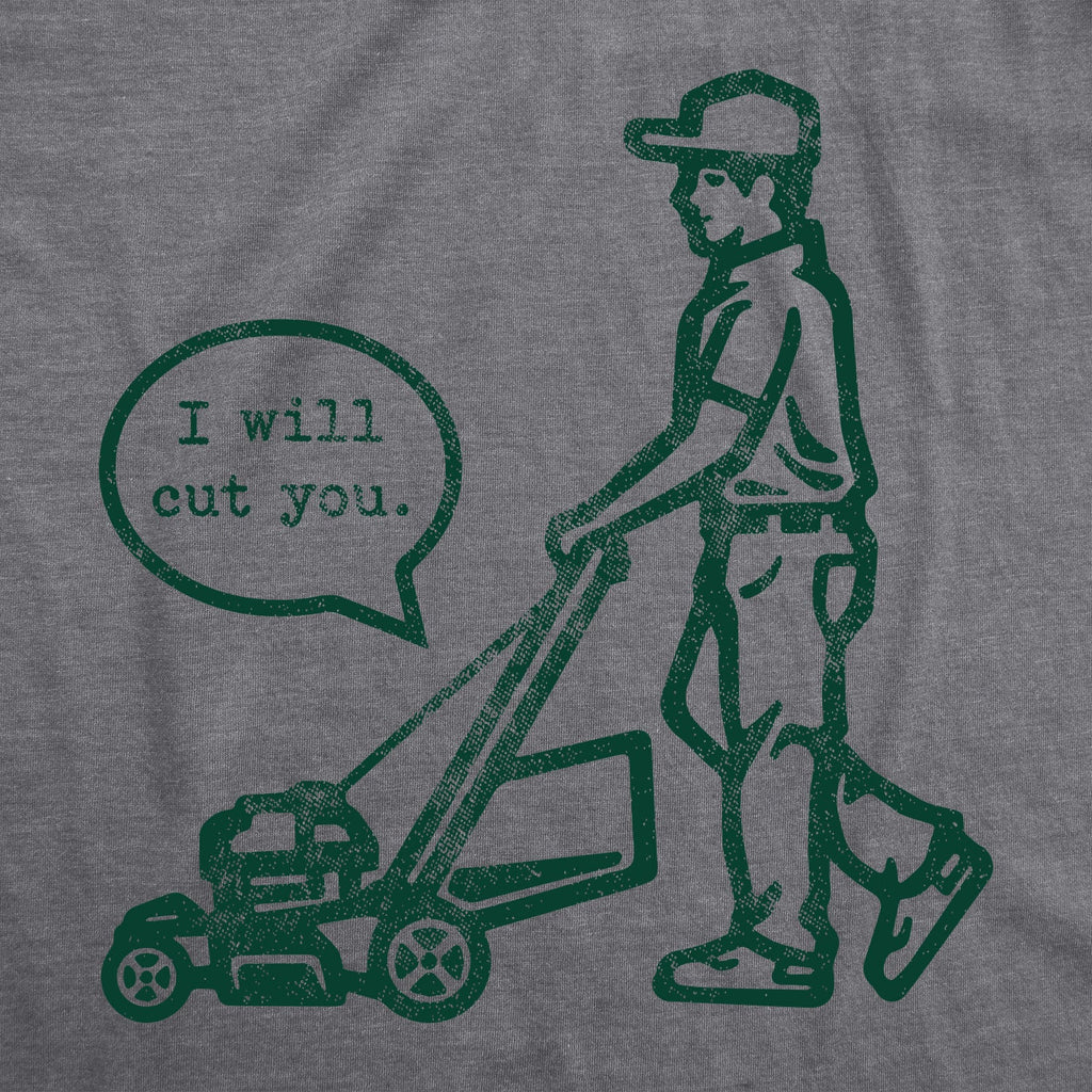 I Will Cut You Lawn Mower Men's T Shirt
