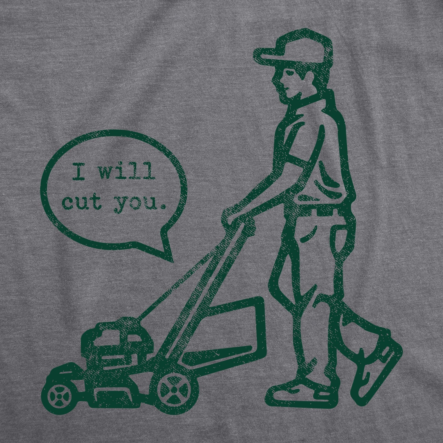 I Will Cut You Lawn Mower Men's T Shirt