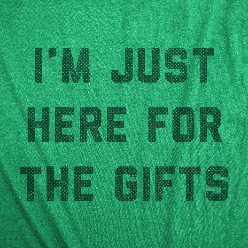 Im Just Here For The Gifts Men's T Shirt