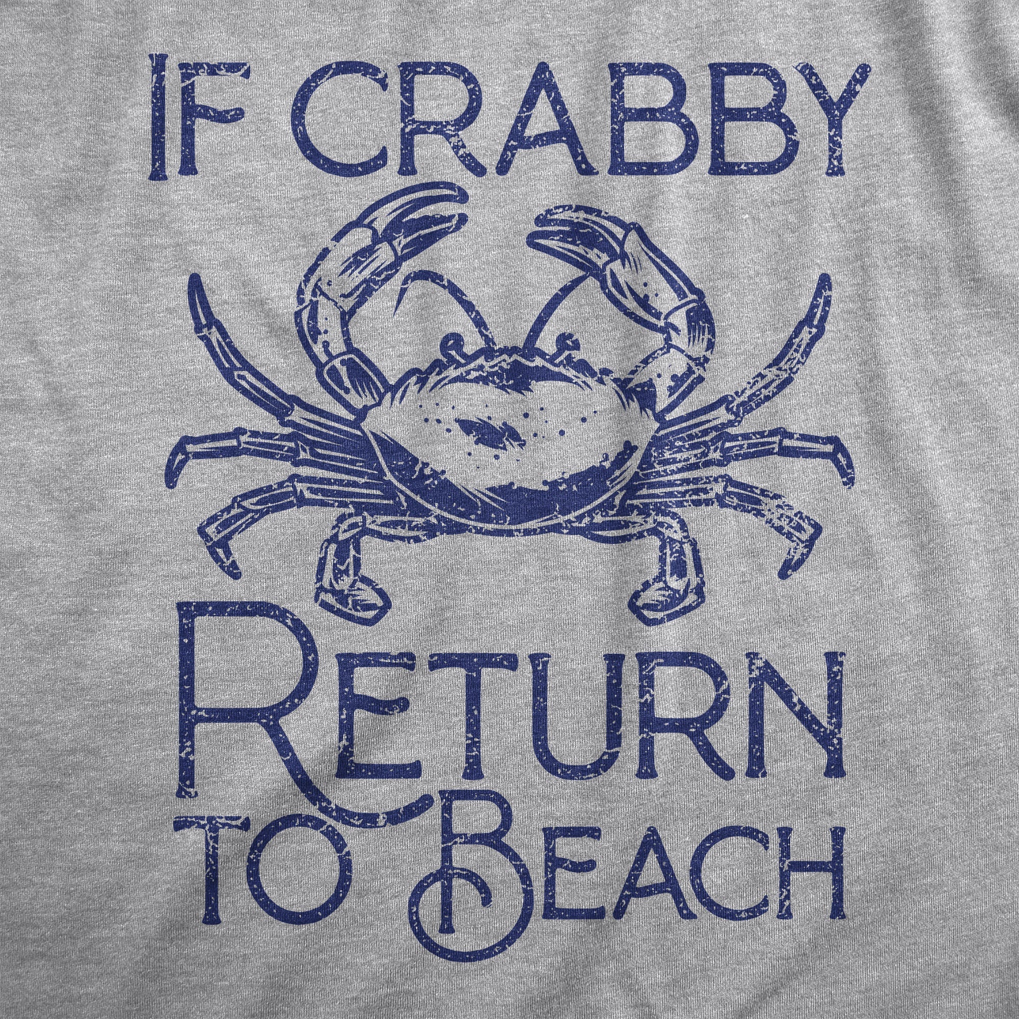 If Crabby Return To Beach Men's T Shirt