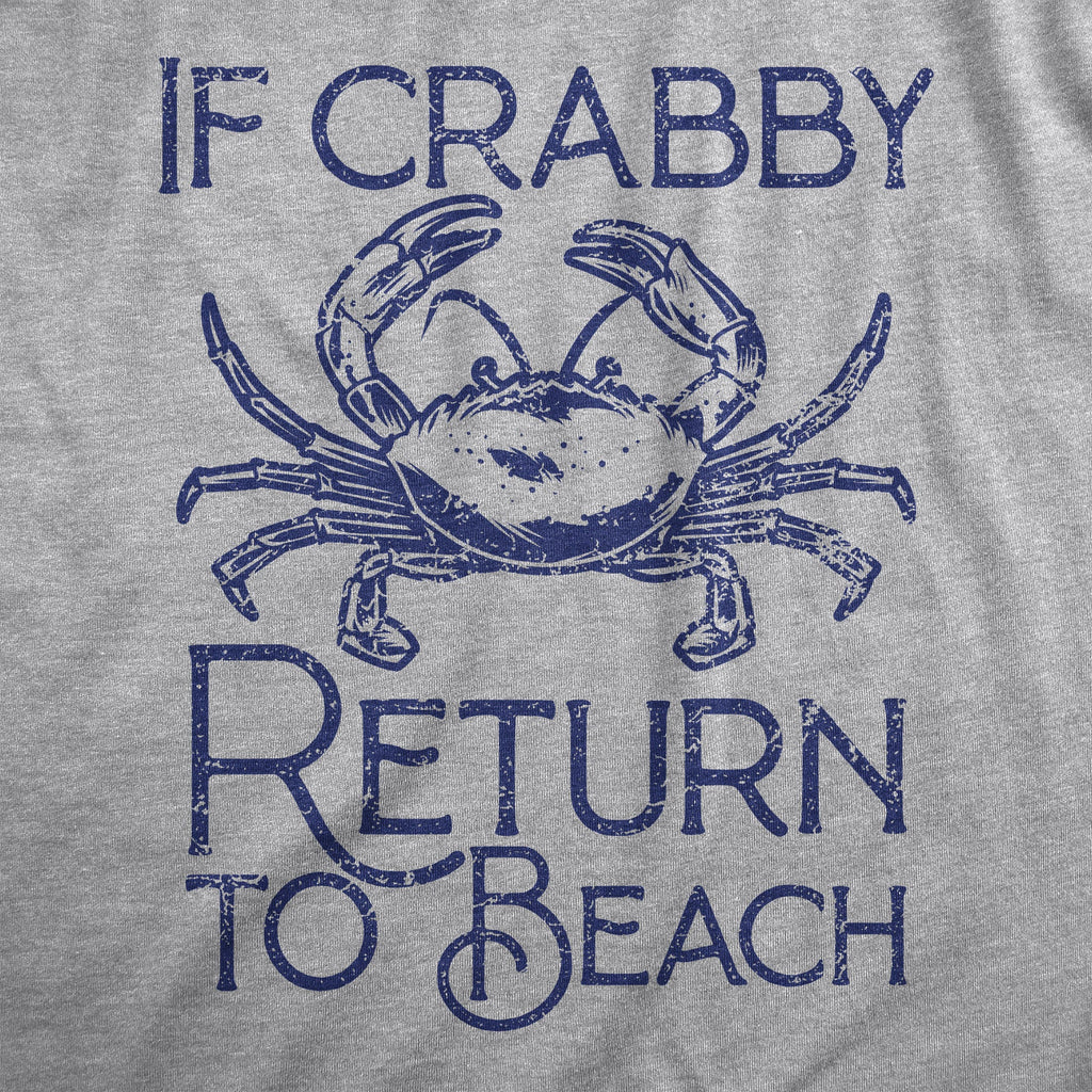 If Crabby Return To Beach Women's T Shirt