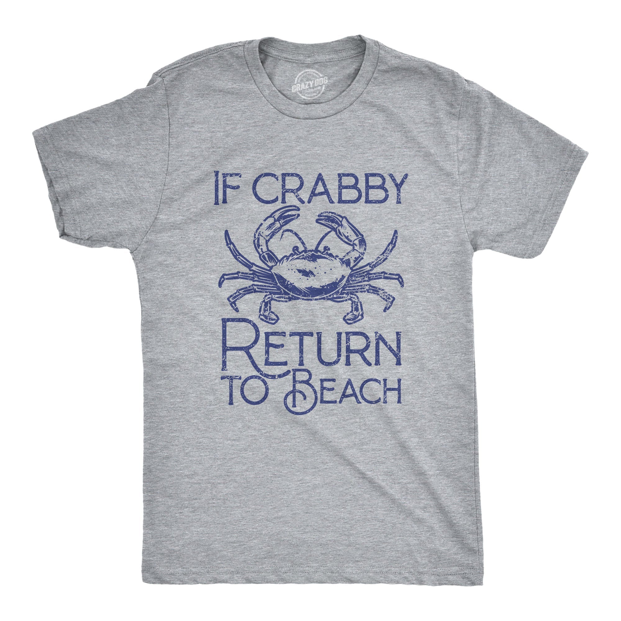 If Crabby Return To Beach Men's T Shirt