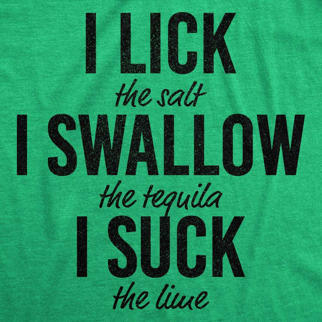 Lick Swallow Suck Tequila Men's T Shirt