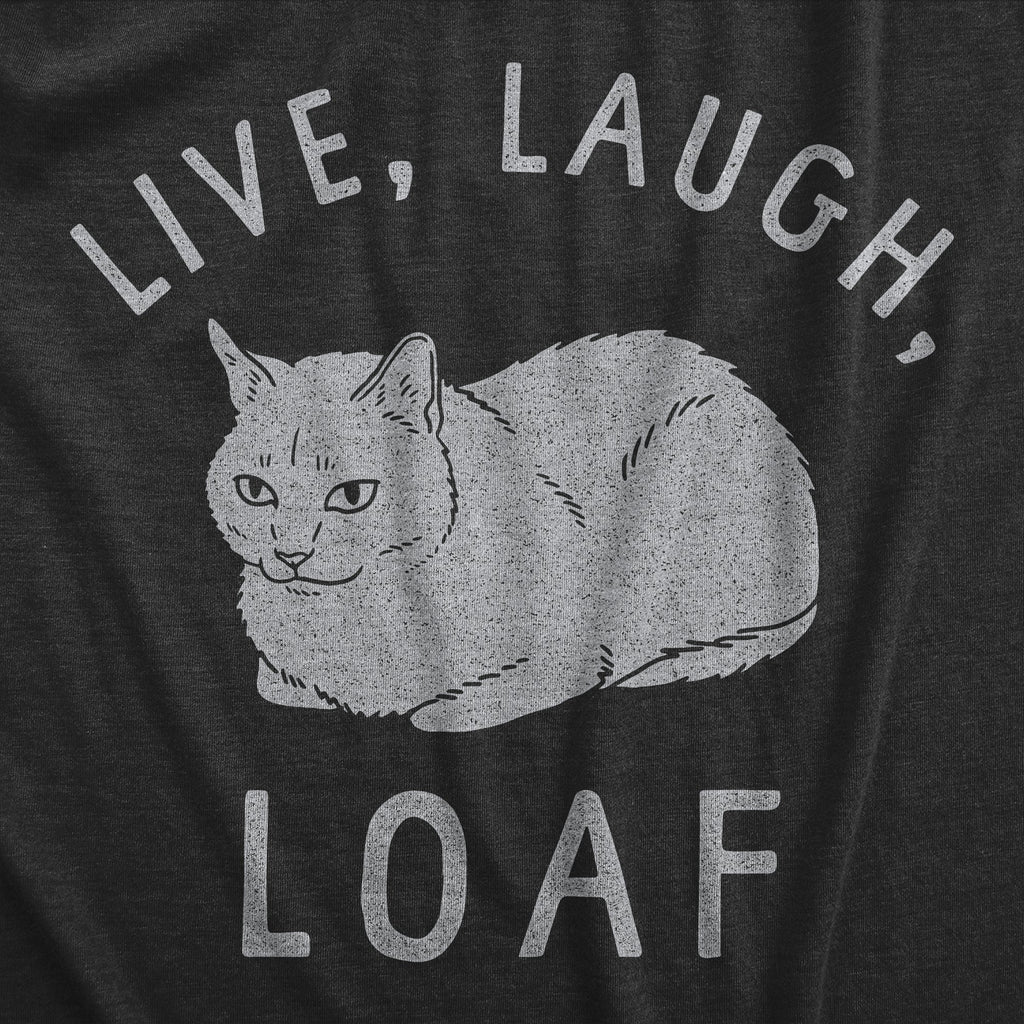 Live Laugh Loaf Men's T Shirt