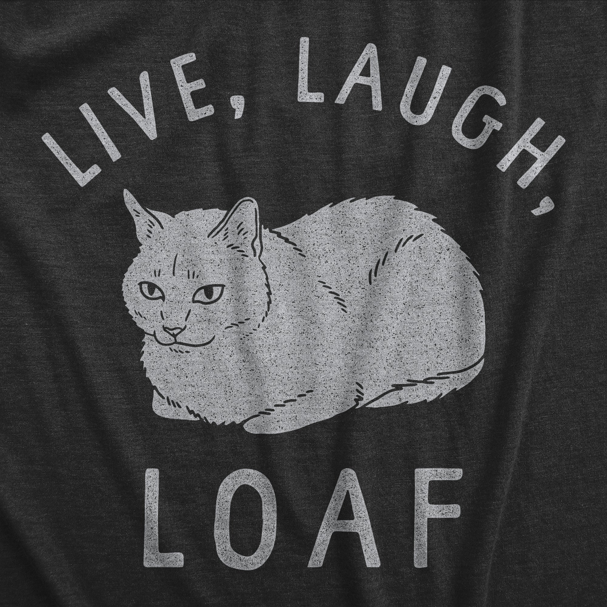 Live Laugh Loaf Men's T Shirt