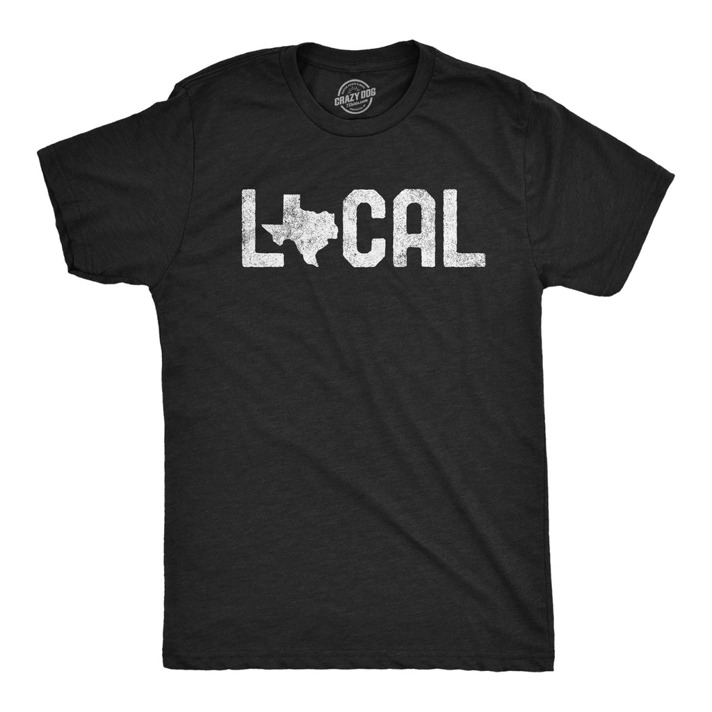 Texas Local Men's T Shirt