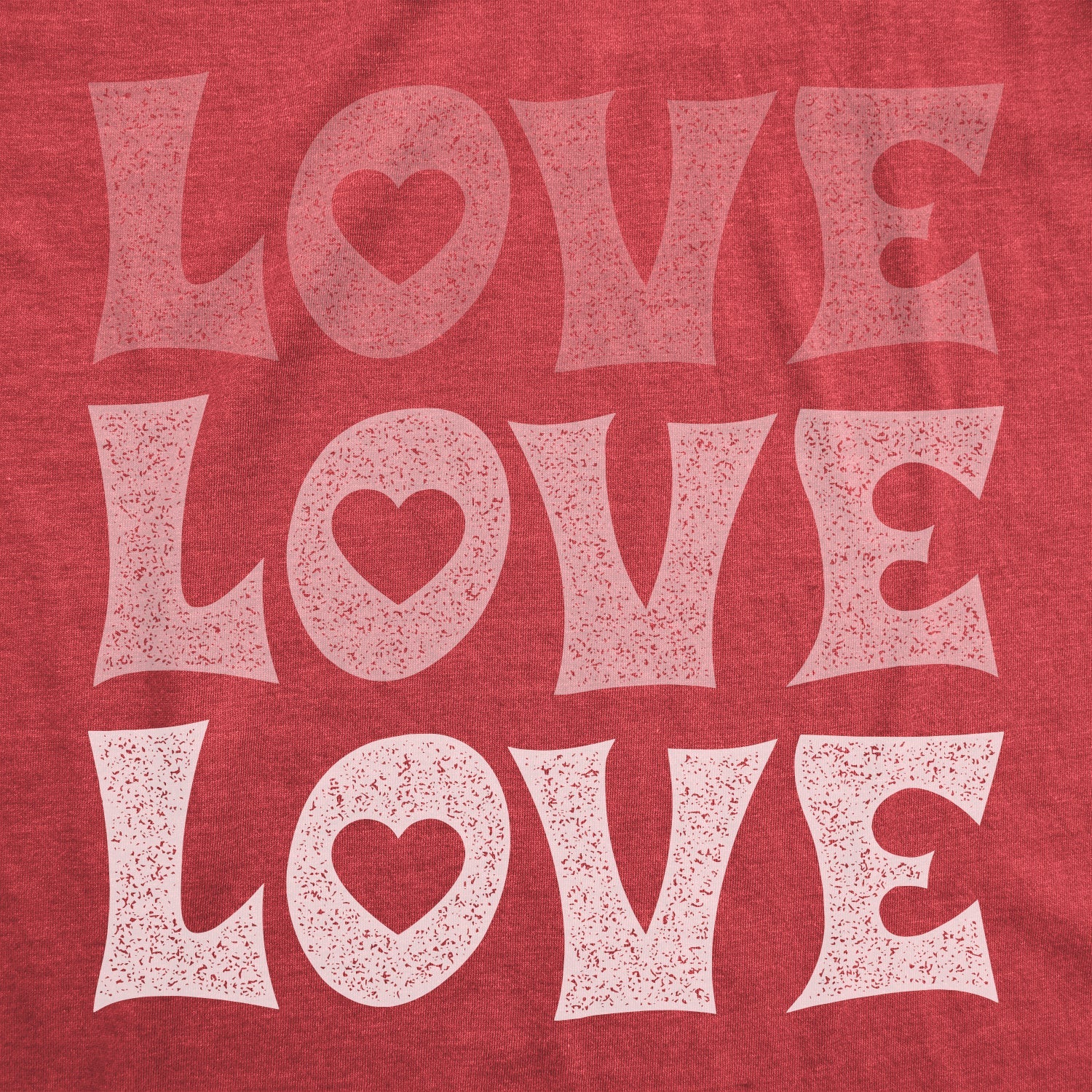 Love Love Love Women's T Shirt