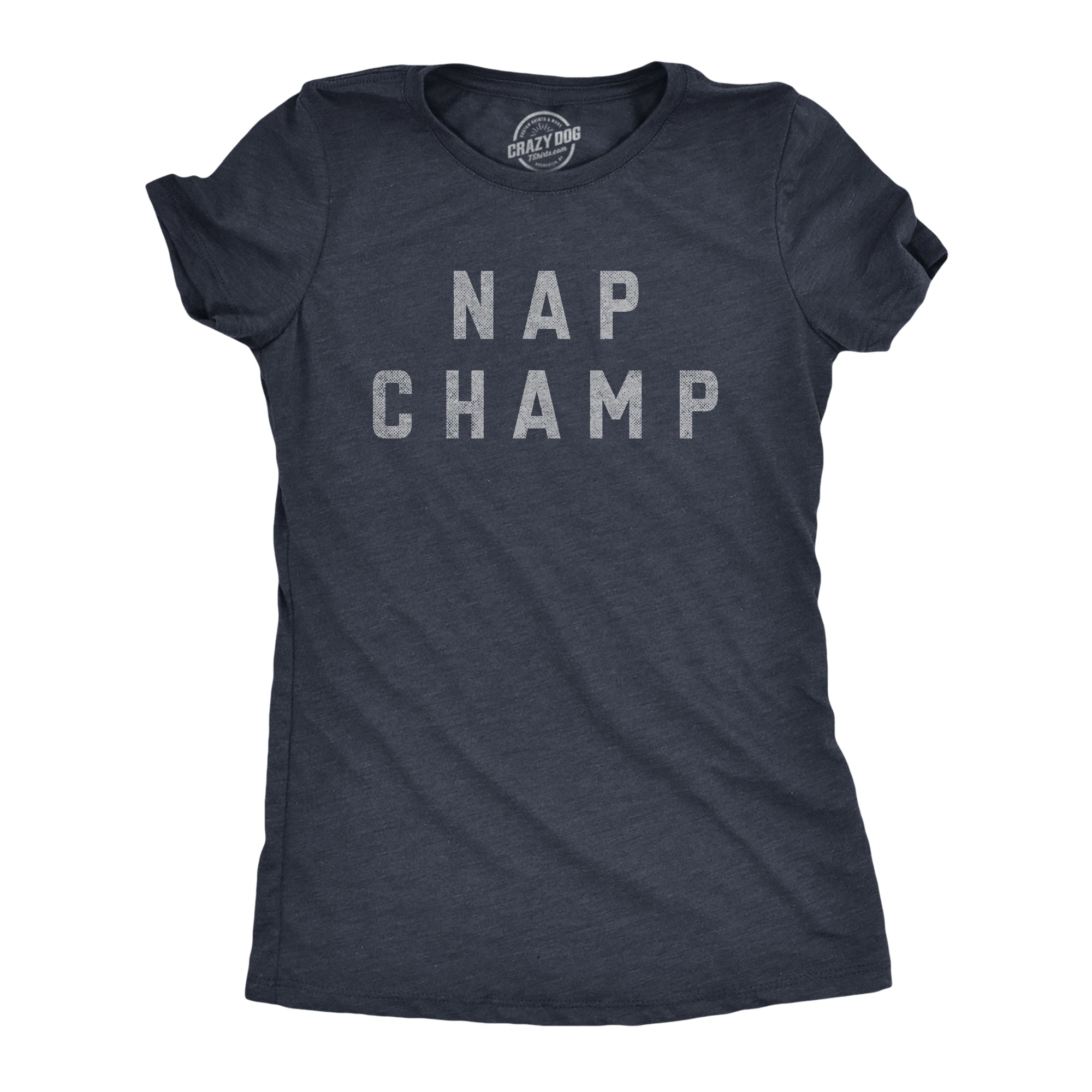 Nap Champ Women's T Shirt