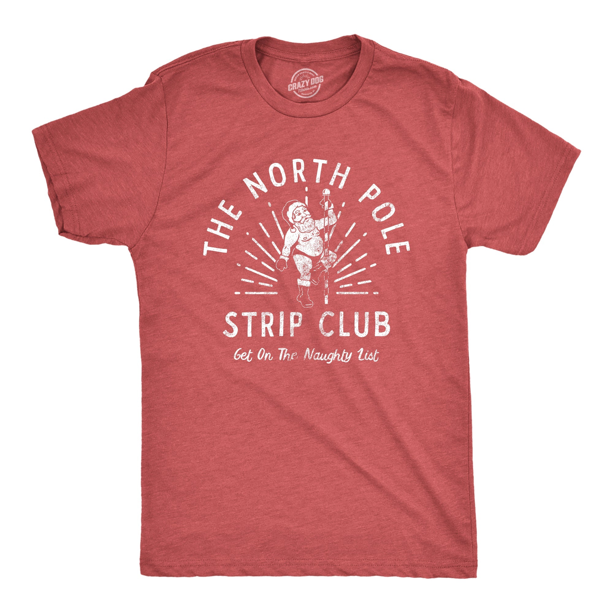 North Pole Strip Club Men's T Shirt
