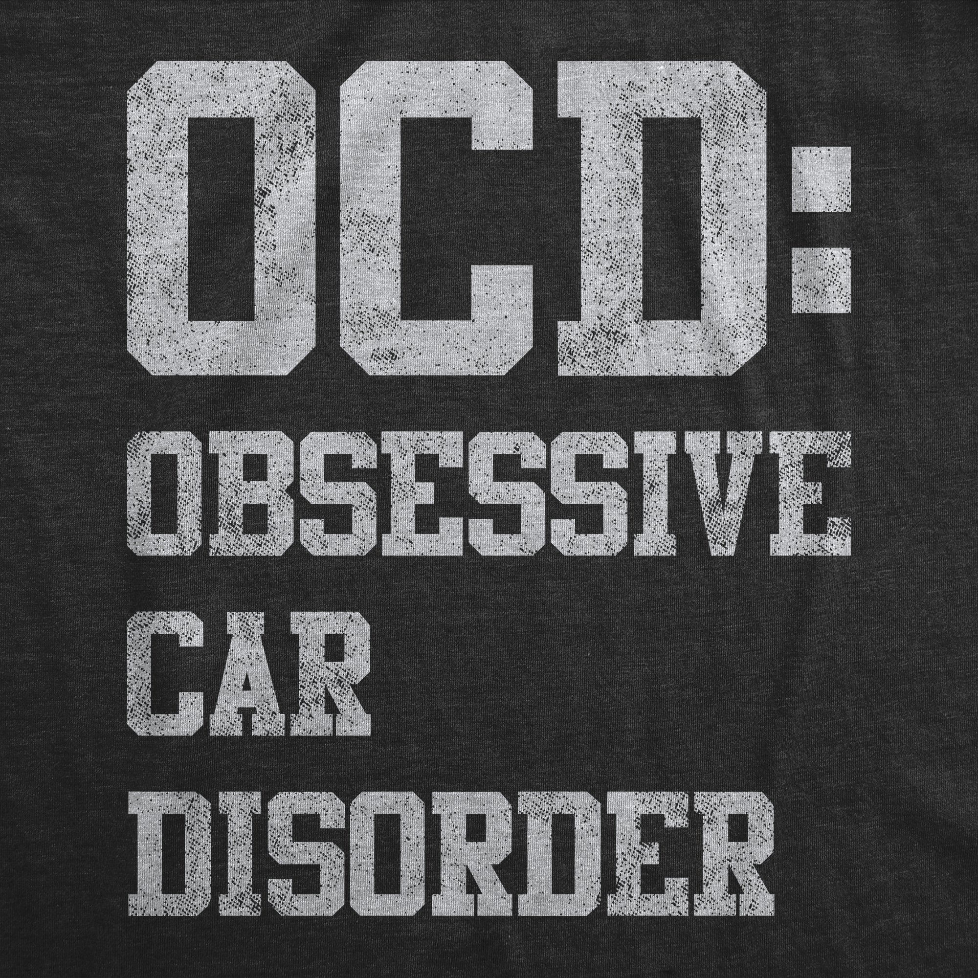 Obsessive Car Disorder Men's T Shirt