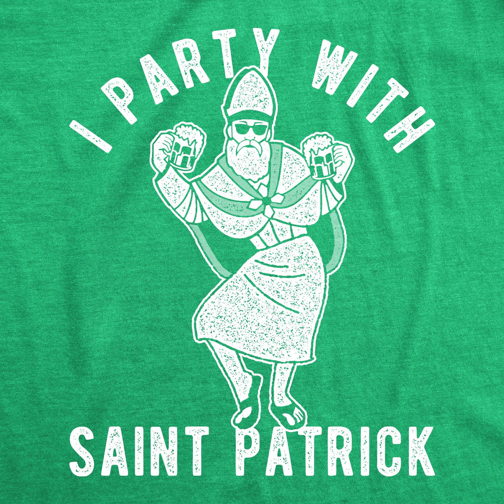 I Party With Saint Patrick Men's T Shirt