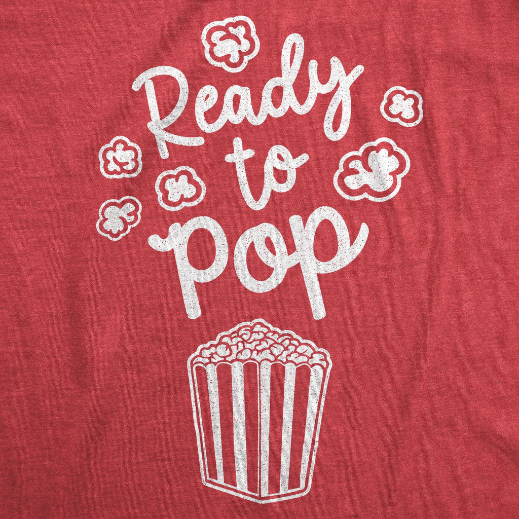 Ready To Pop Maternity T Shirt