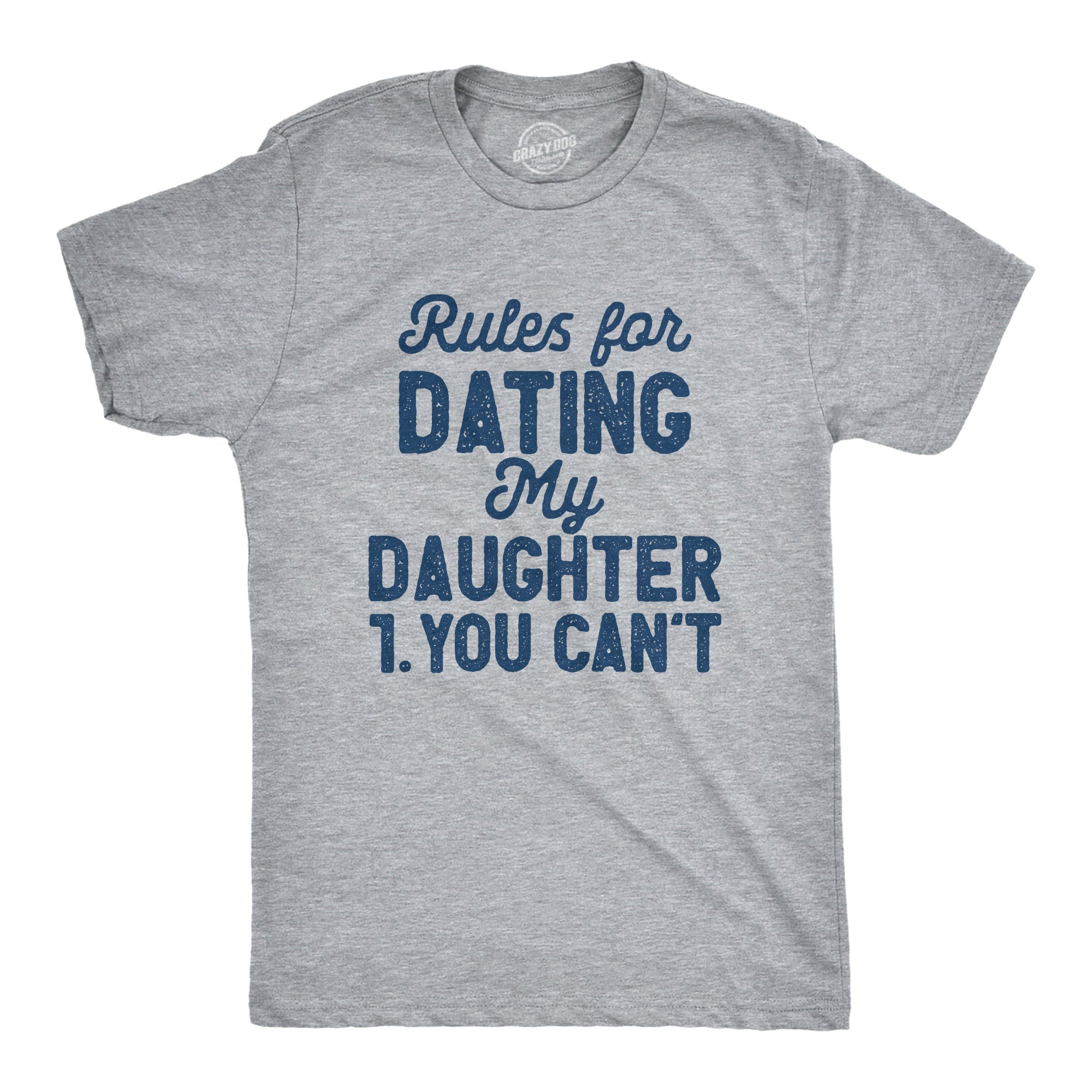 Rules For Dating My Daughter Men's T Shirt