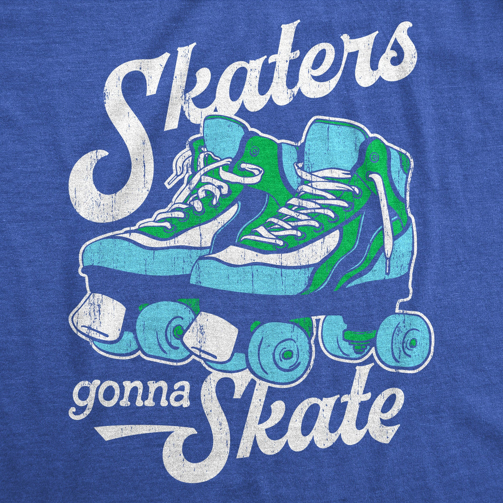 Skaters Gonna Skate Men's T Shirt