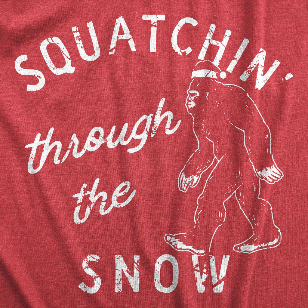 Squatchin Through The Snow Women's T Shirt