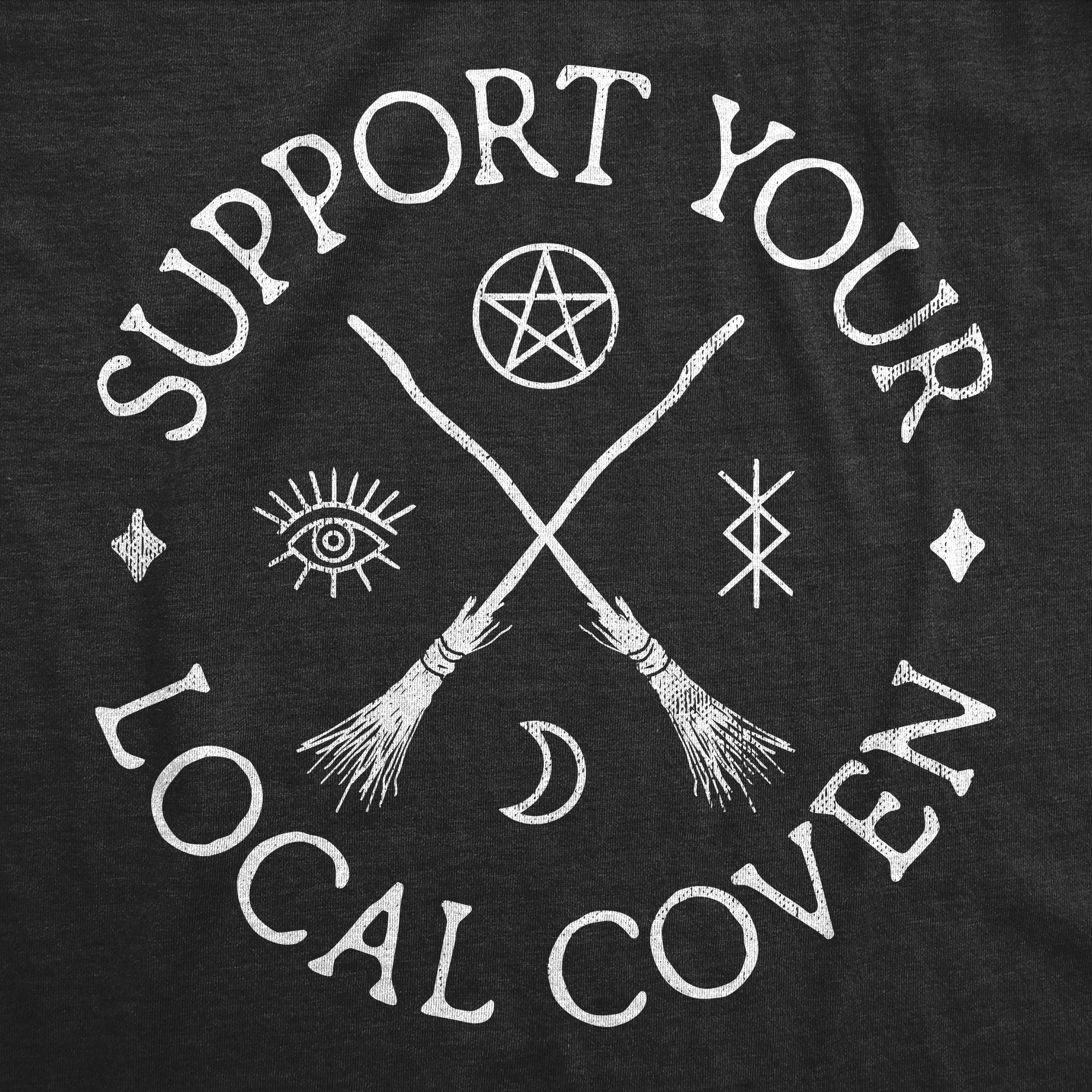 Support Your Local Coven Women's T Shirt