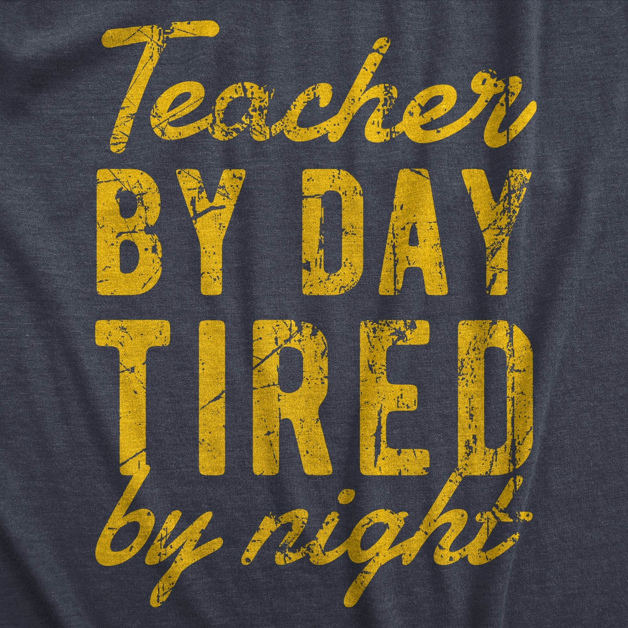 Teacher By Day Tired By Night Women's T Shirt