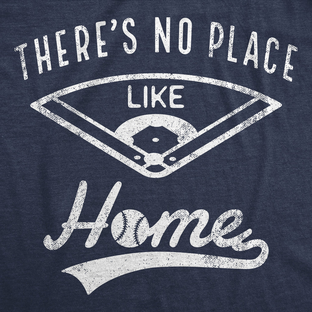 Theres No Place Like Home Men's T Shirt