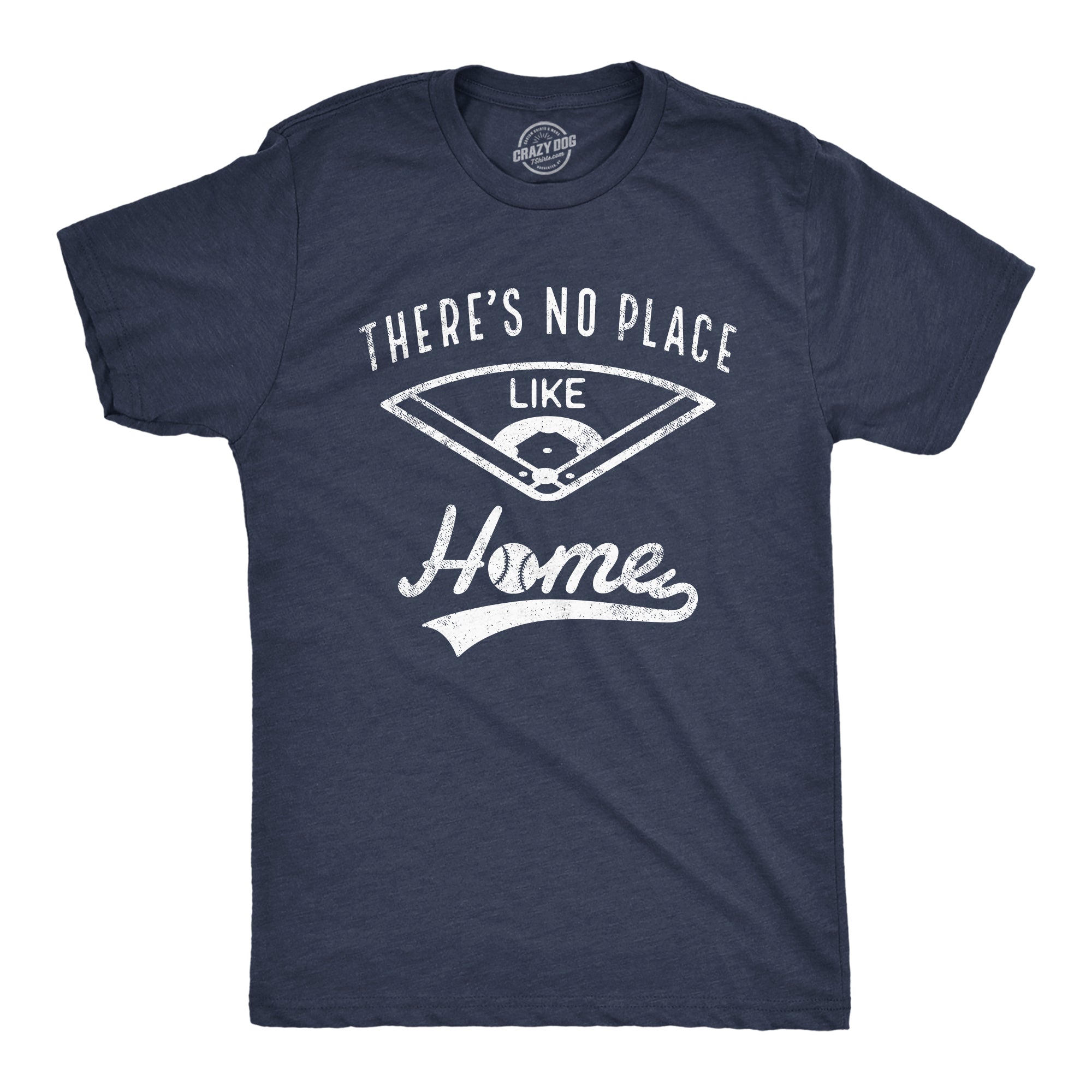 Theres No Place Like Home Men's T Shirt