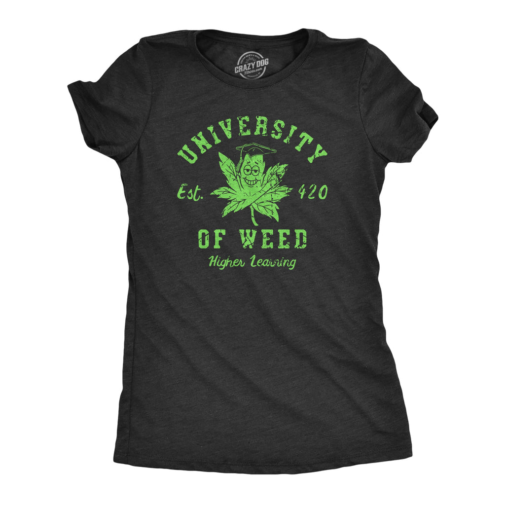 University Of Weed Women's T Shirt