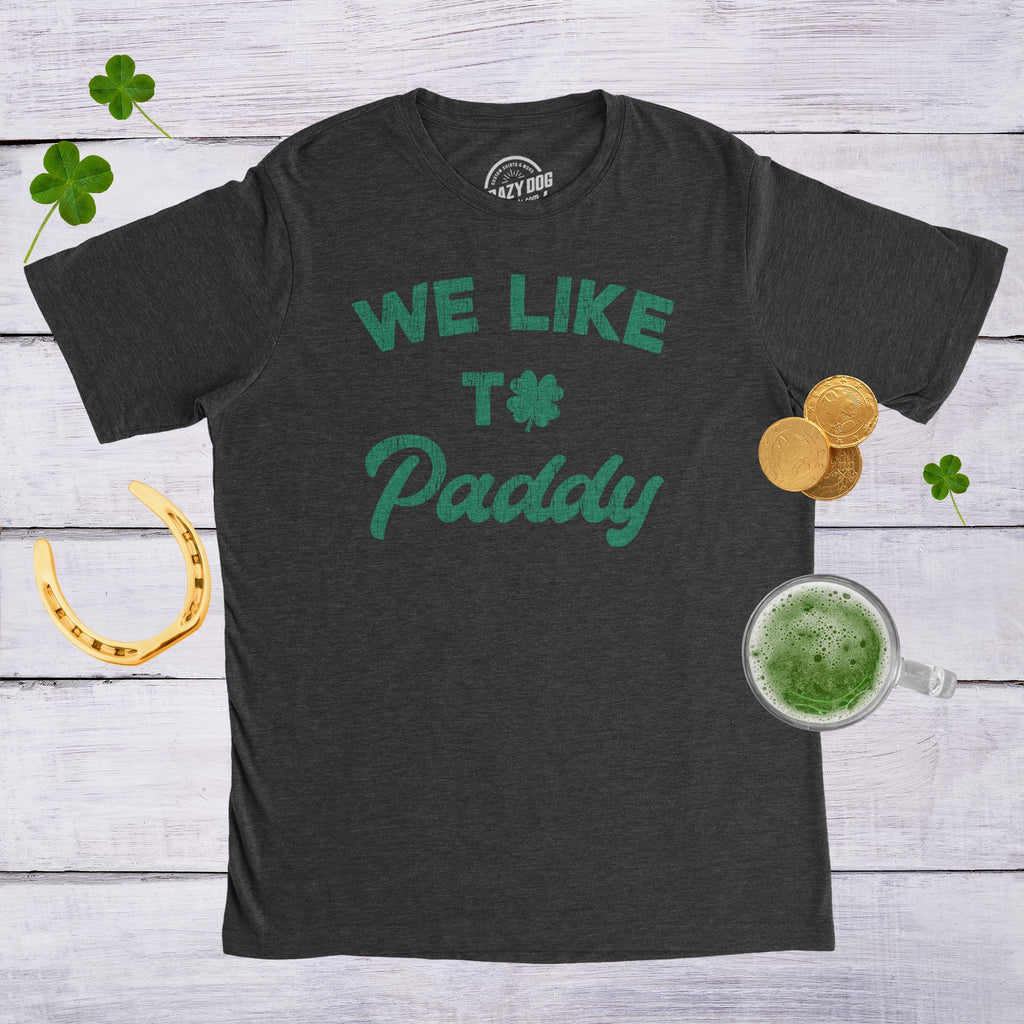 We Like To Paddy Men's T Shirt