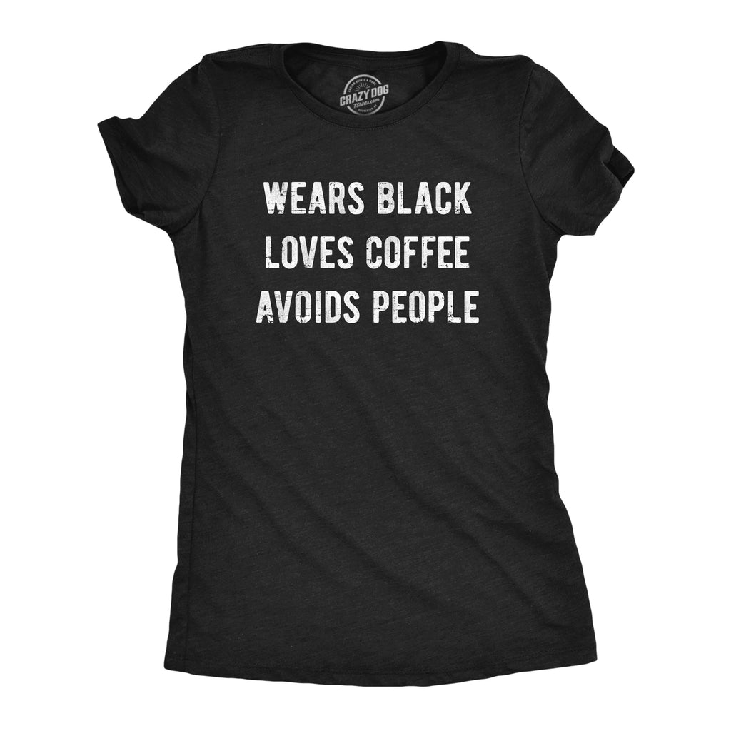 Wears Black Loves Coffee Women's T Shirt