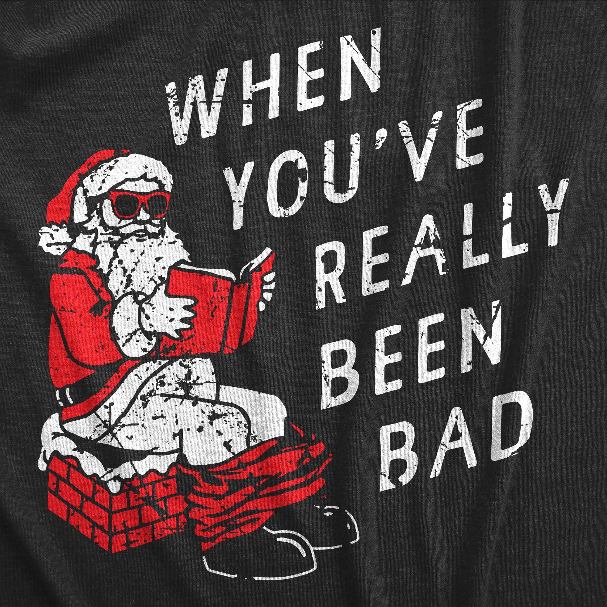 When Youve Really Been Bad Women's T Shirt