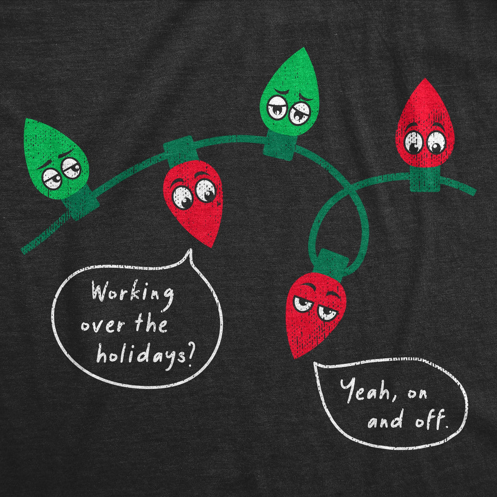 Working Over The Holidays Women's T Shirt