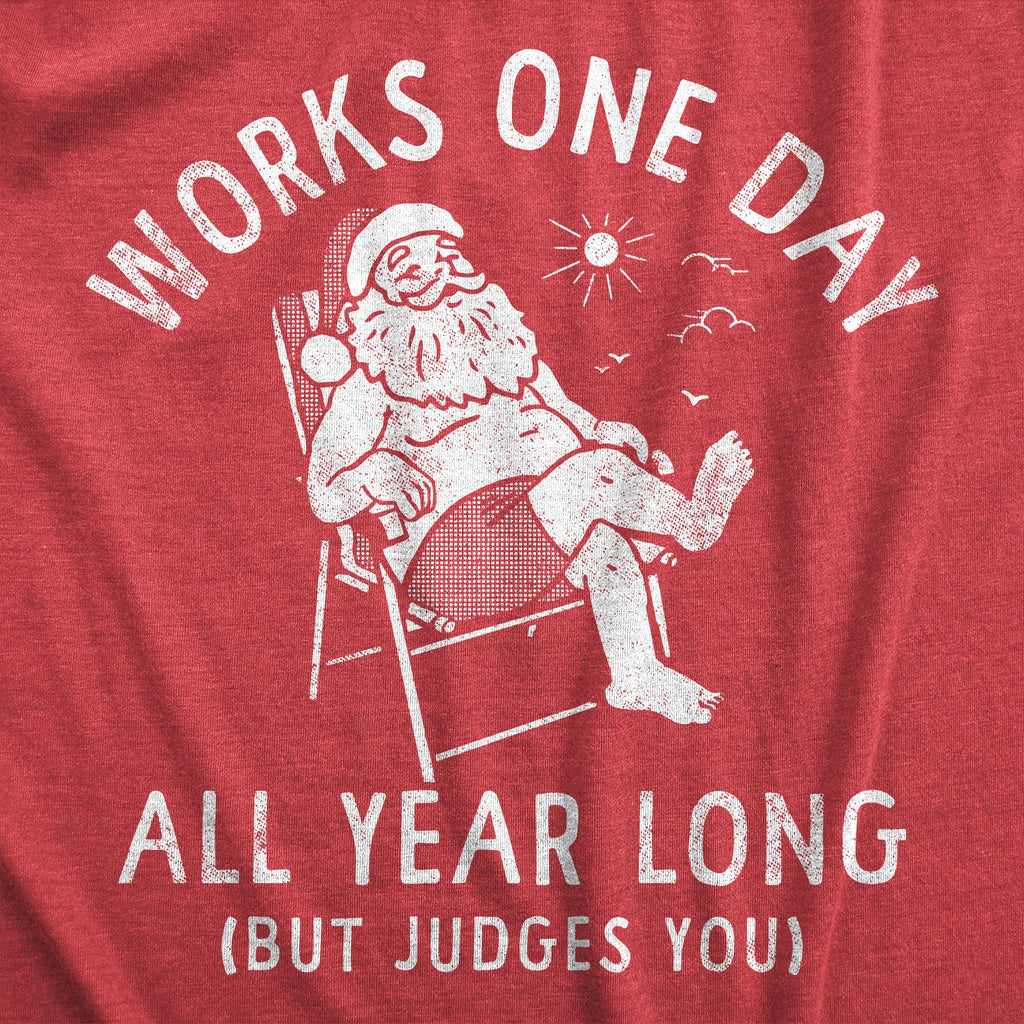 Works One Day All Year Long Men's T Shirt