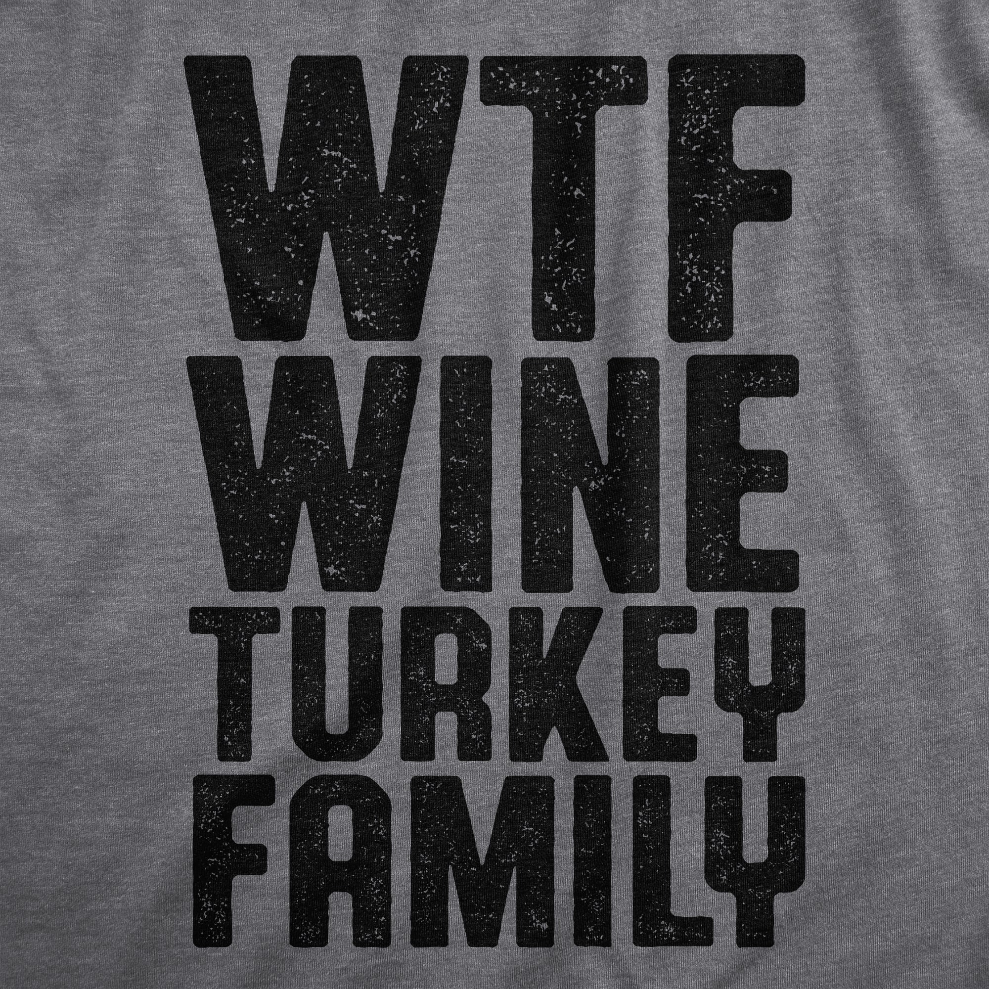 WTF Wine Turkey Family Women's T Shirt
