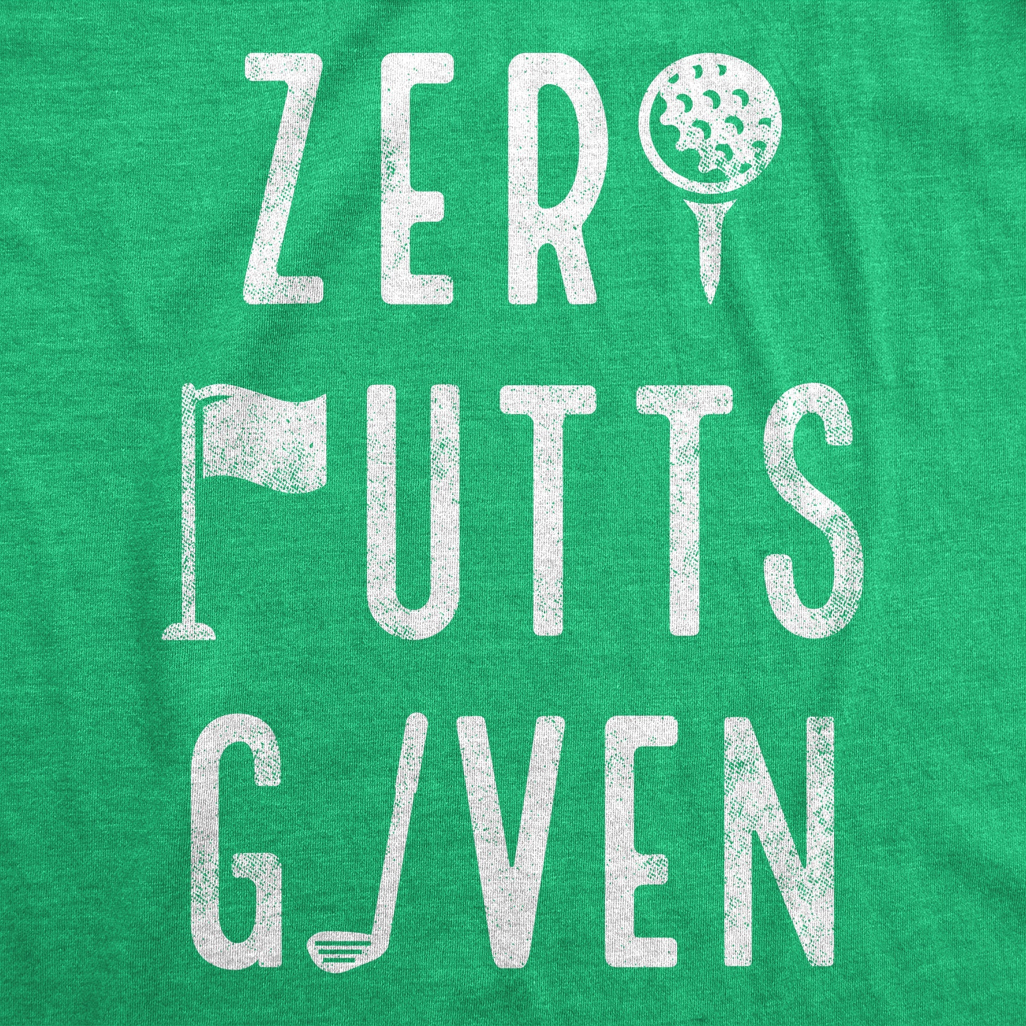 Zero Putts Given Men's T Shirt