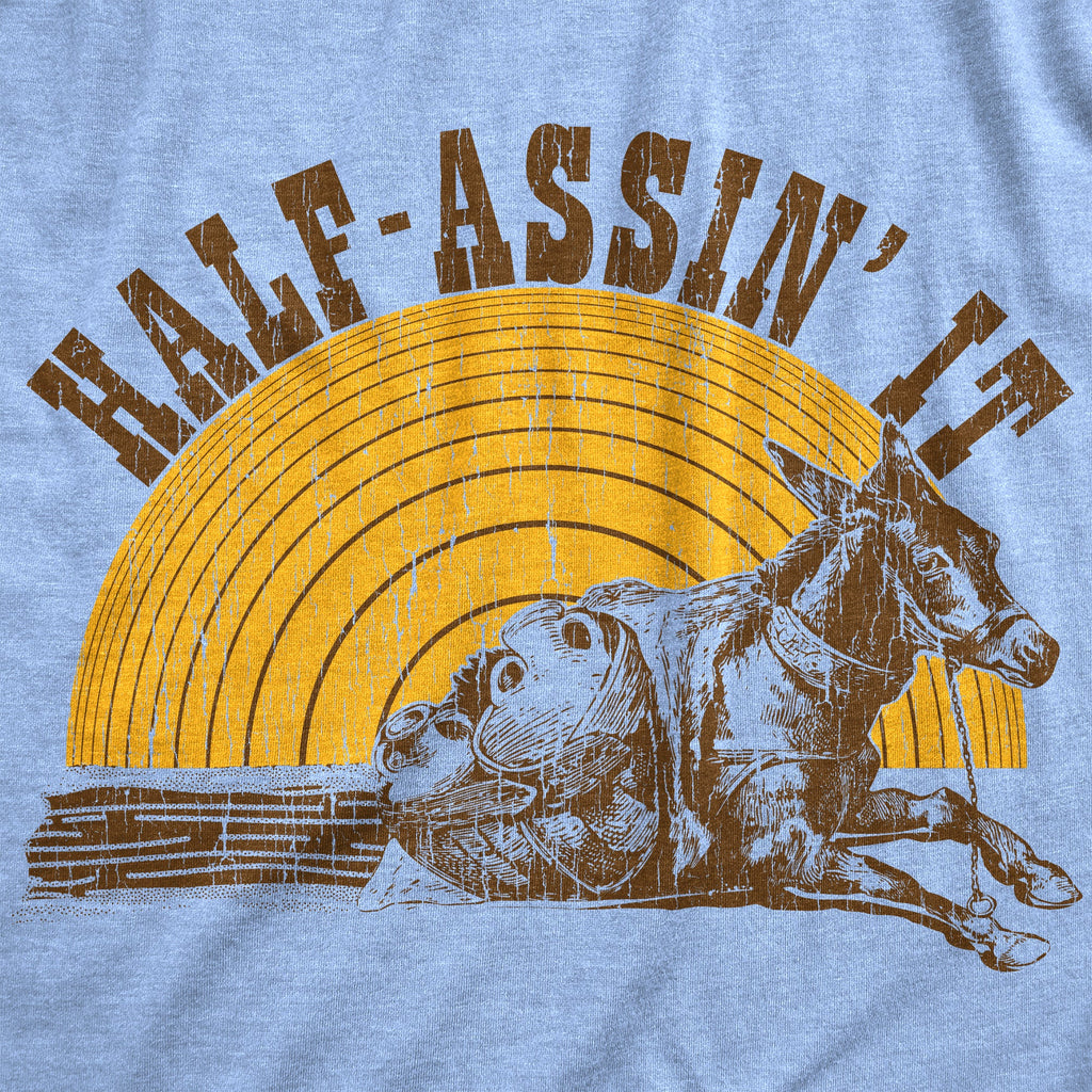 Half Assin It Women's T Shirt