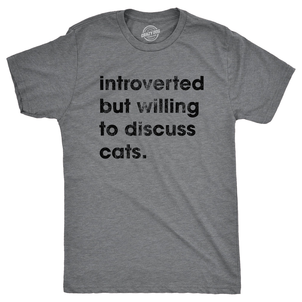 Introverted But Willing To Discuss Cats Men's T Shirt