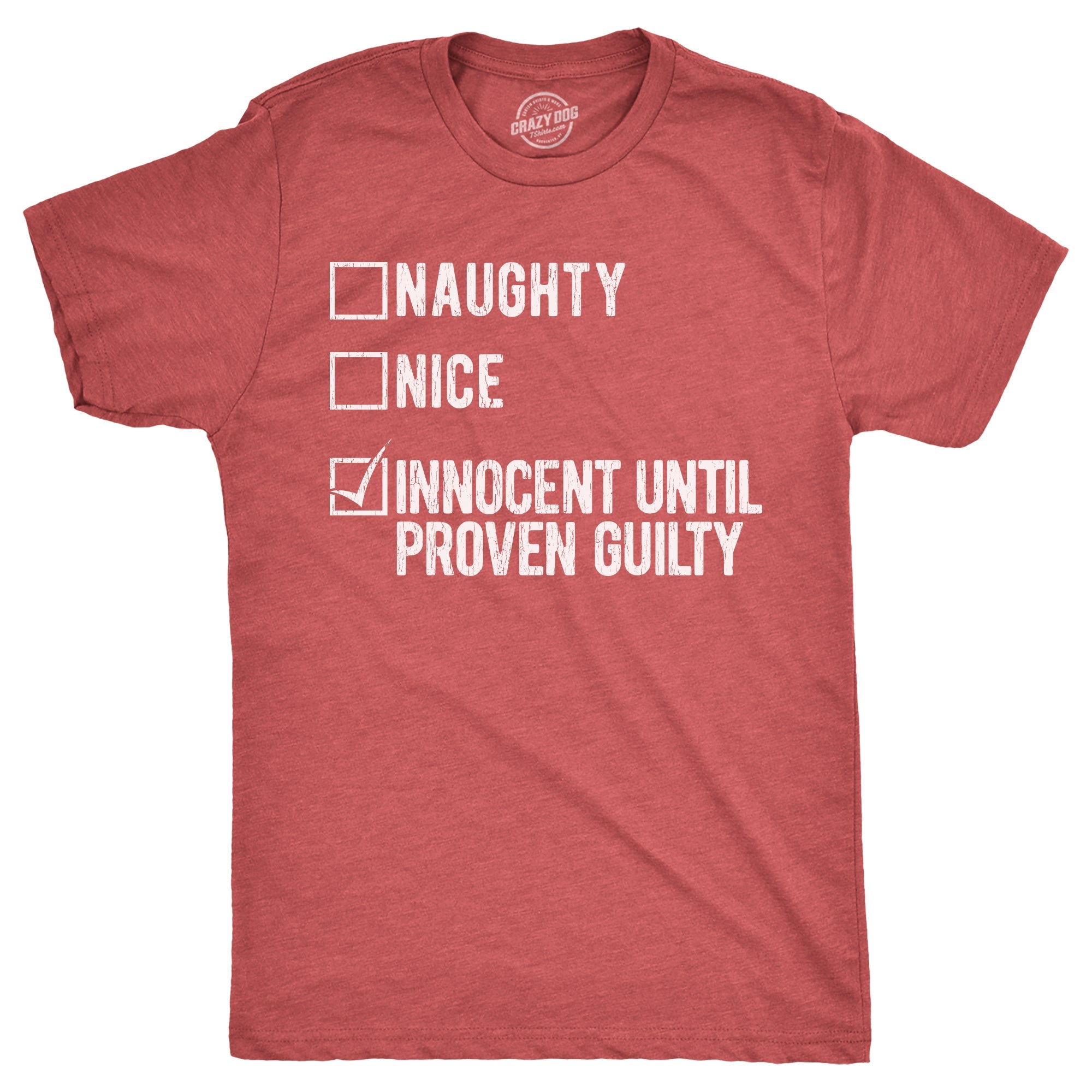 Naughty Nice Innocent Until Proven Guilty Men's T Shirt