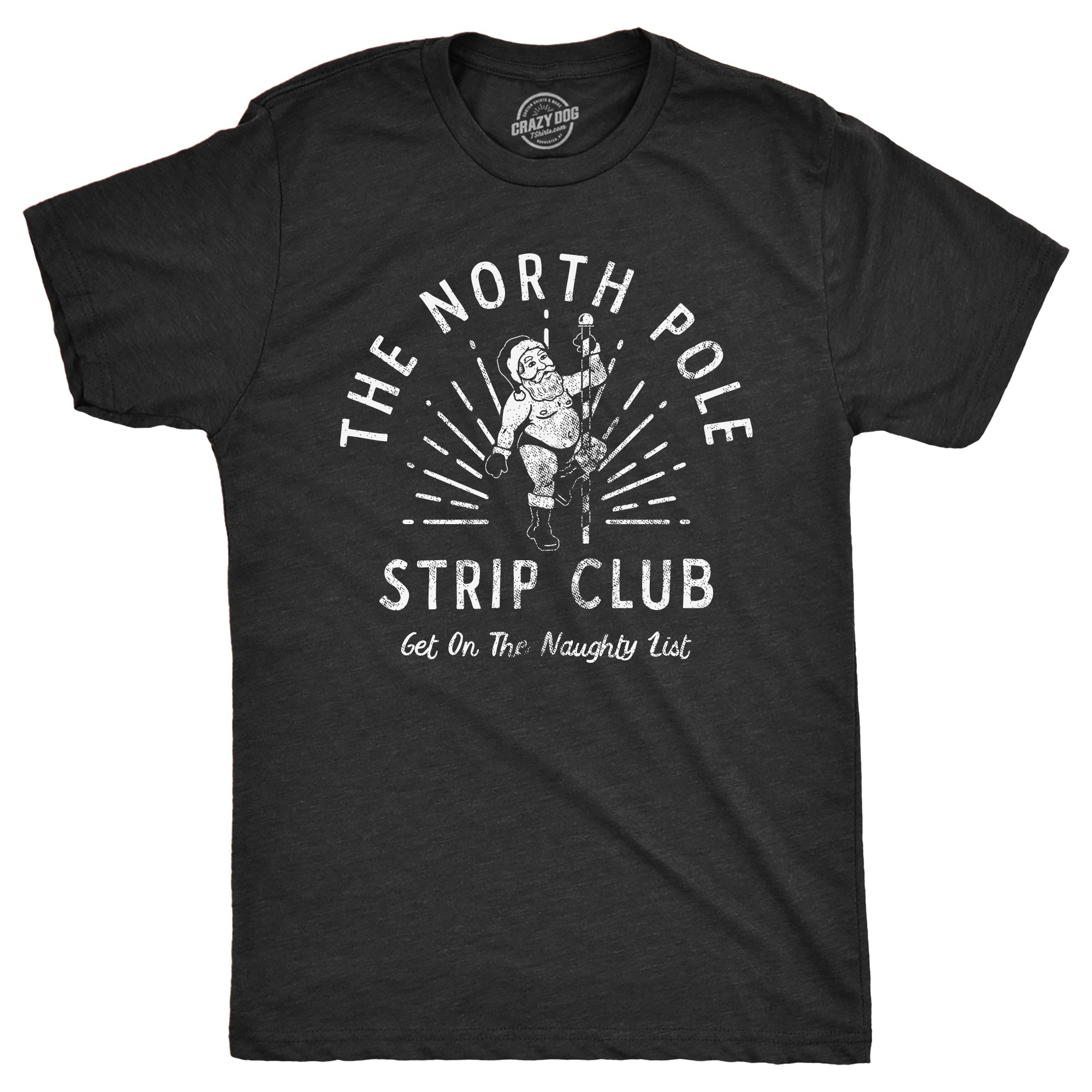 North Pole Strip Club Men's T Shirt