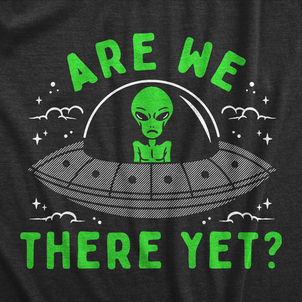 Are We There Yet Women's T Shirt