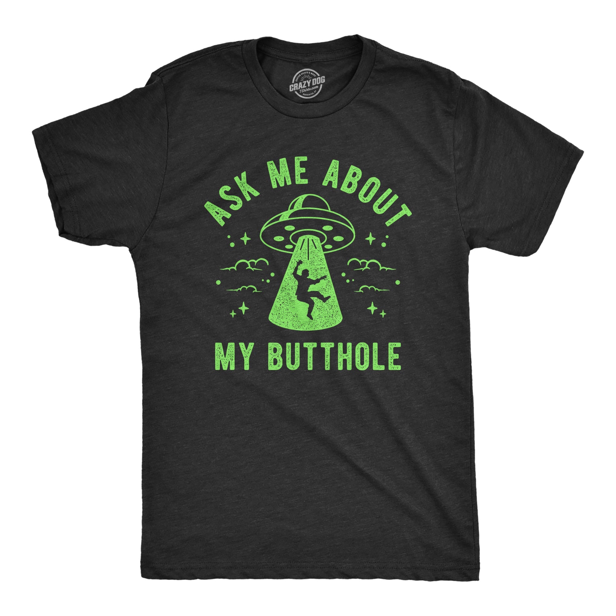 Ask Me About My Butthole Men's T Shirt