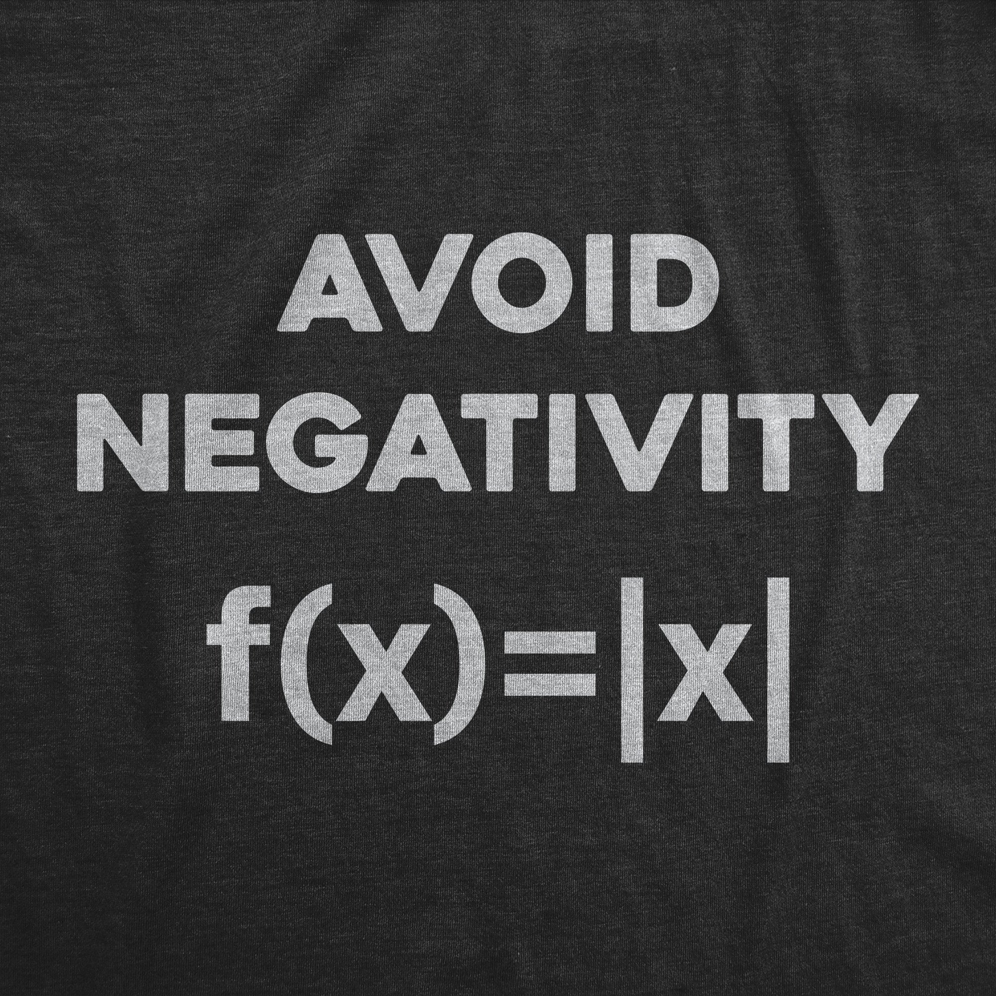 Avoid Negativity Men's T Shirt