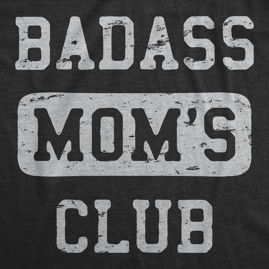 Badass Moms Club Women's T Shirt