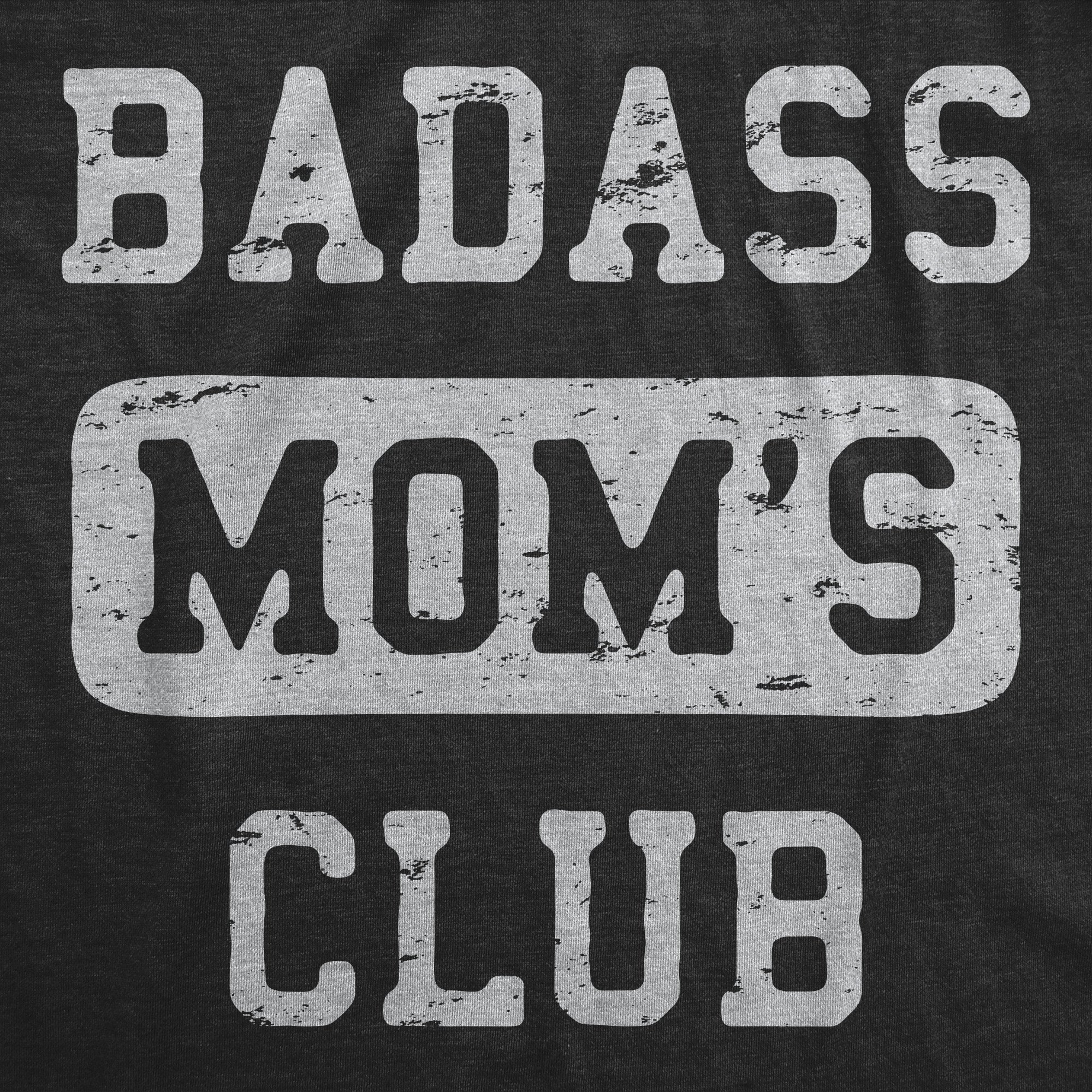 Badass Moms Club Women's T Shirt