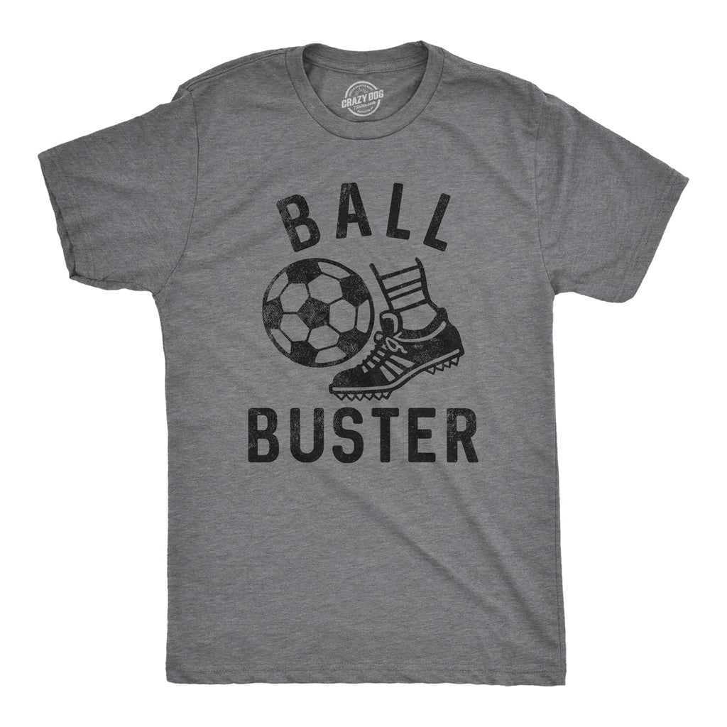 Ball Buster Soccer Men's T Shirt
