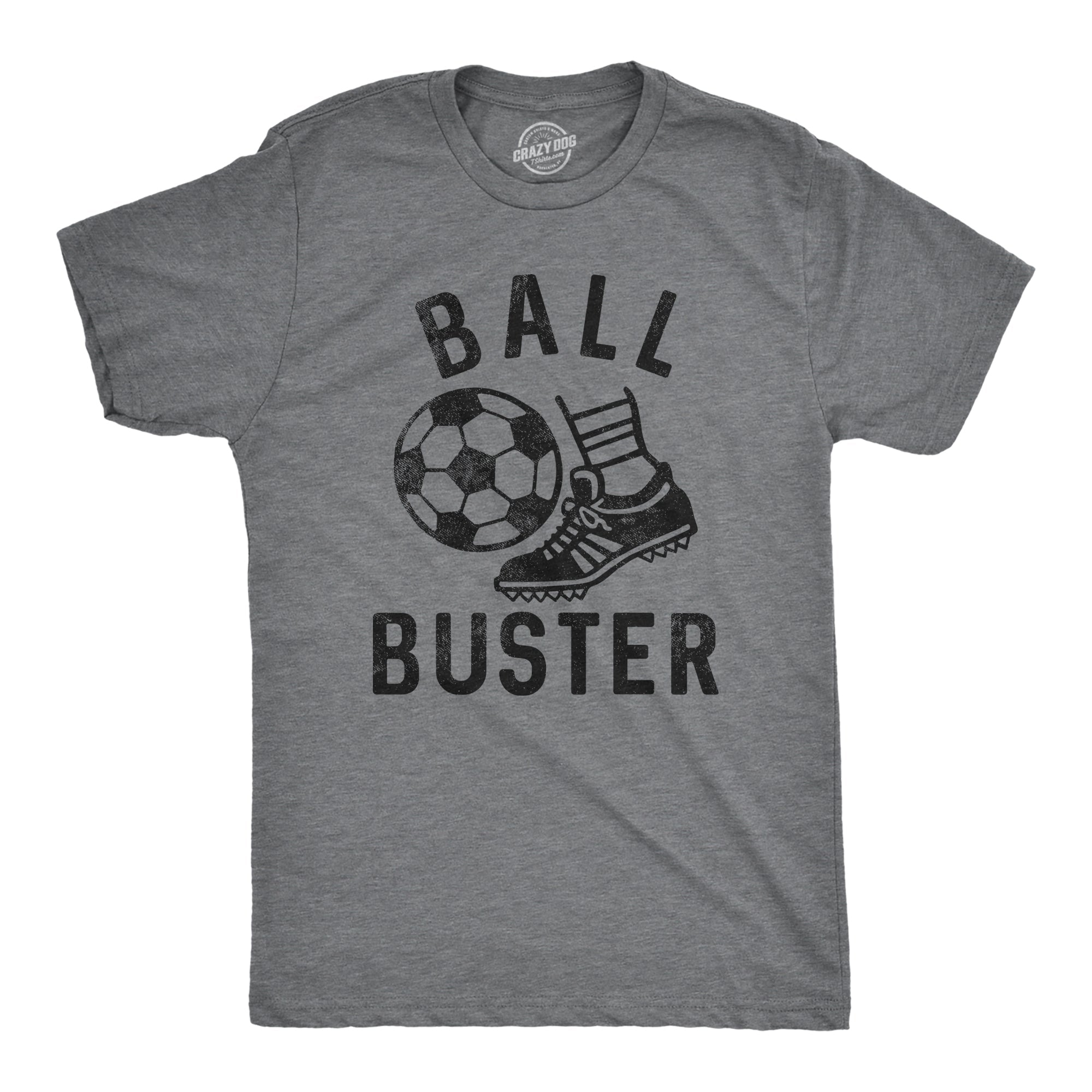 Ball Buster Soccer Men's T Shirt