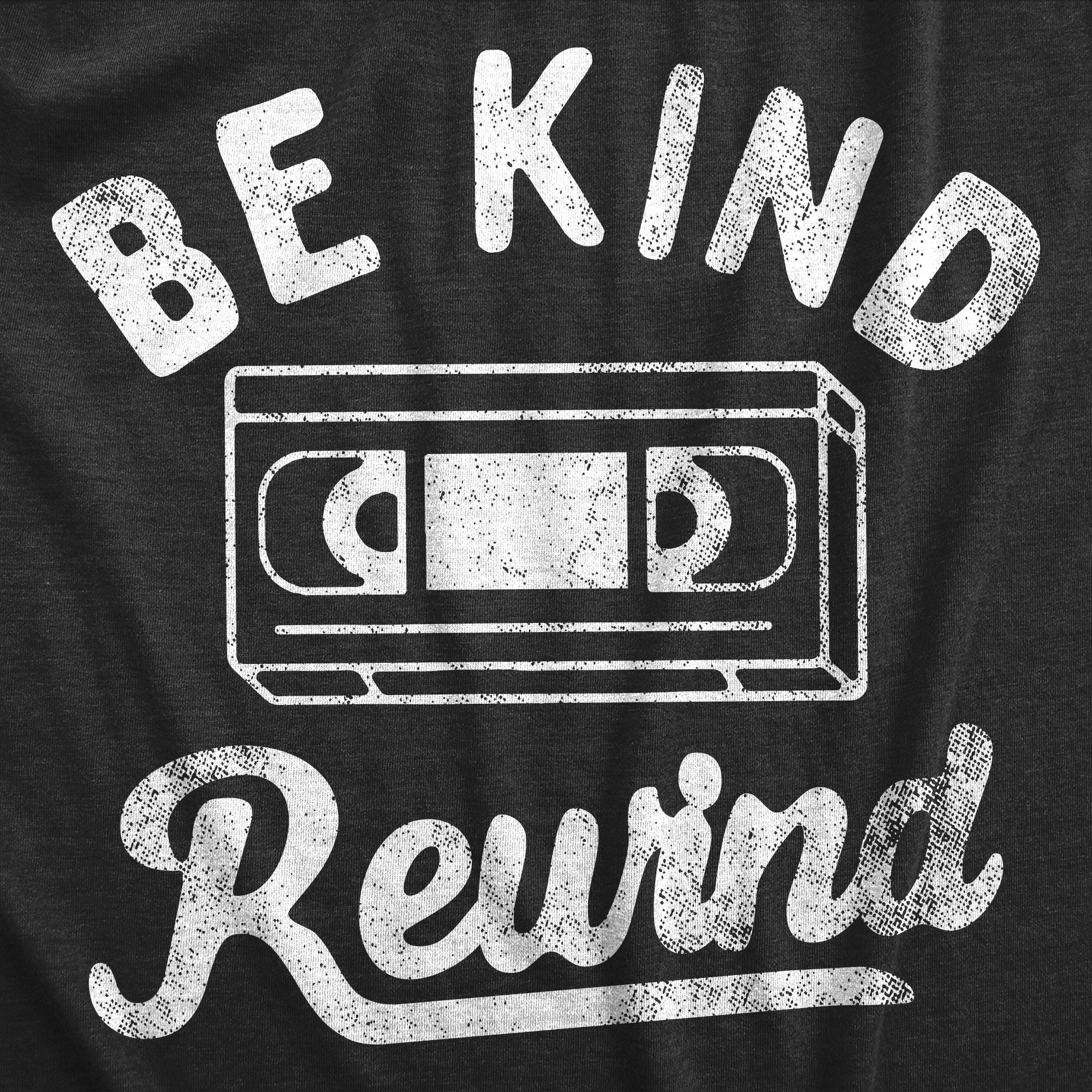 Be Kind Rewind Women's T Shirt