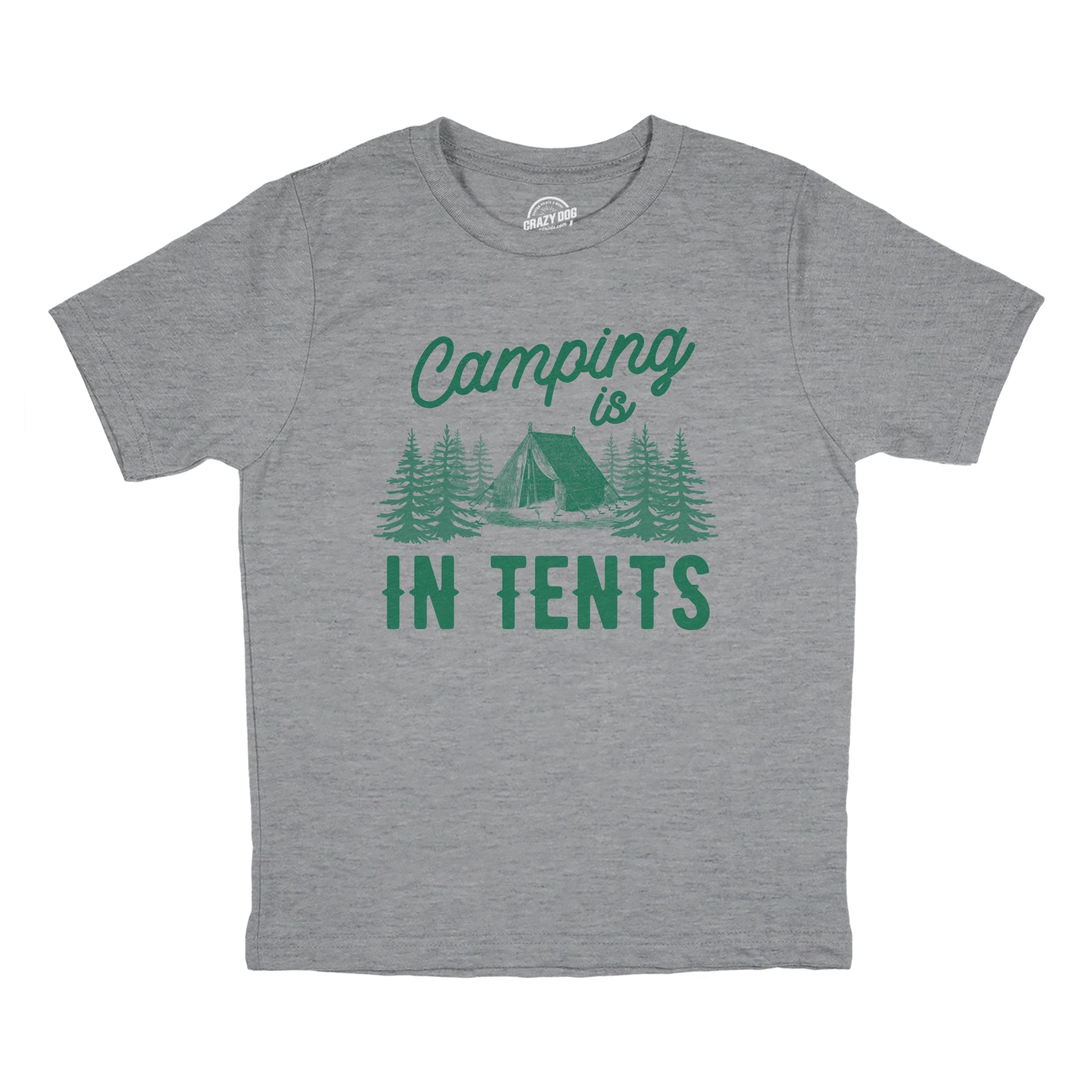 Camping Is In Tents Youth T Shirt