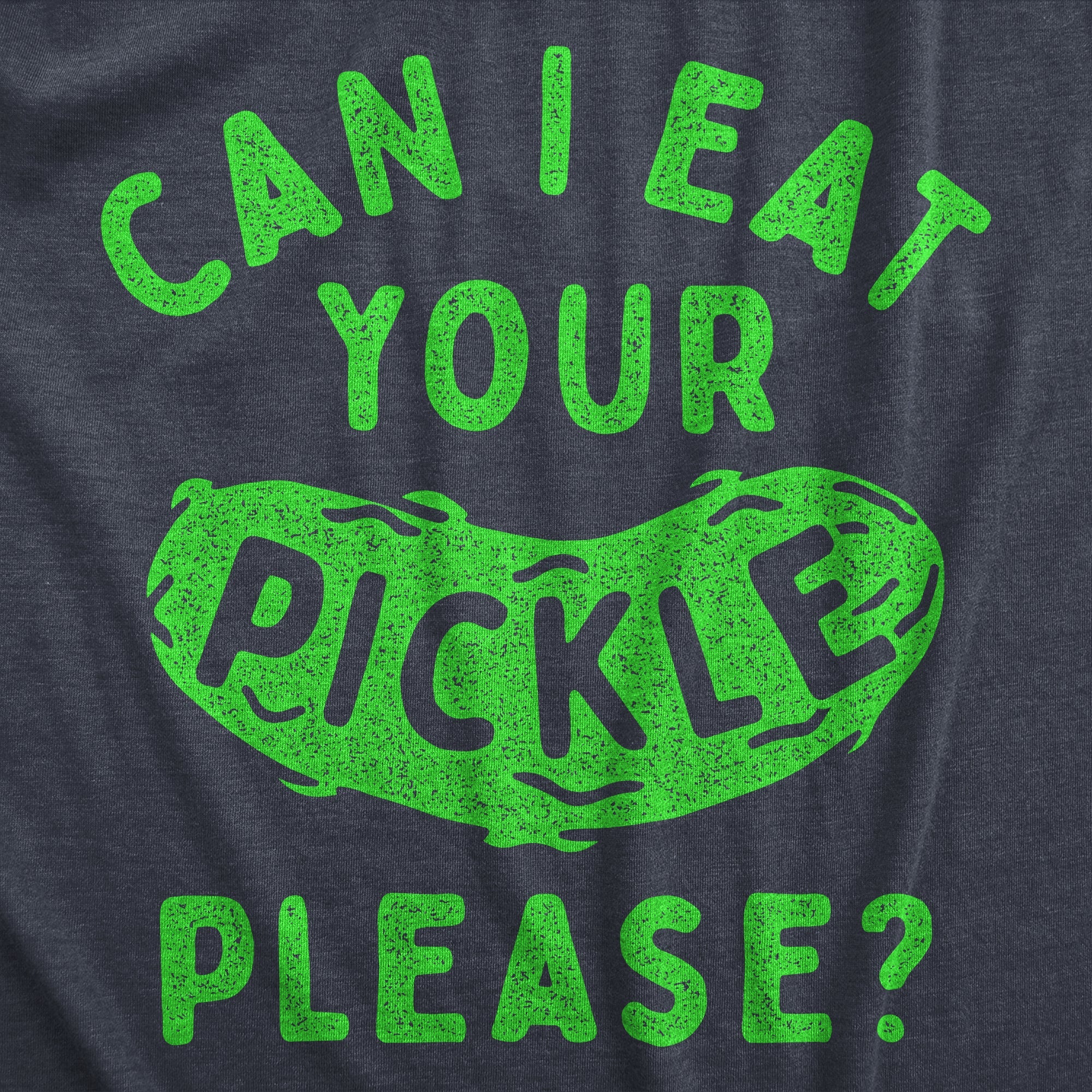 Can I Eat Your Pickle Please Women's T Shirt