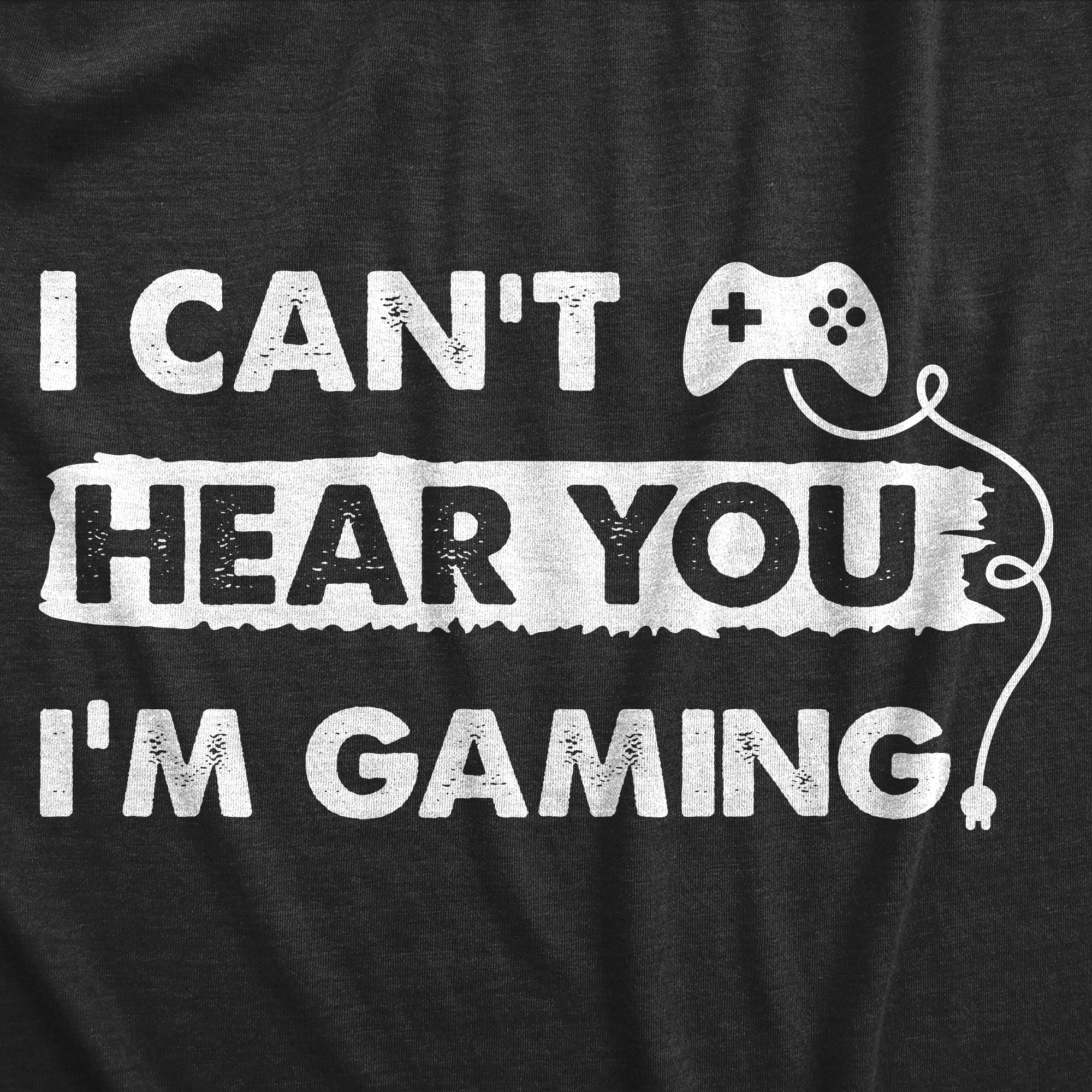Mens I Cant Hear You Im Gaming T Shirt Funny Video Gamer Controller Tee for Guys