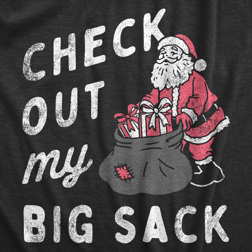 Check Out My Big Sack Men's T Shirt